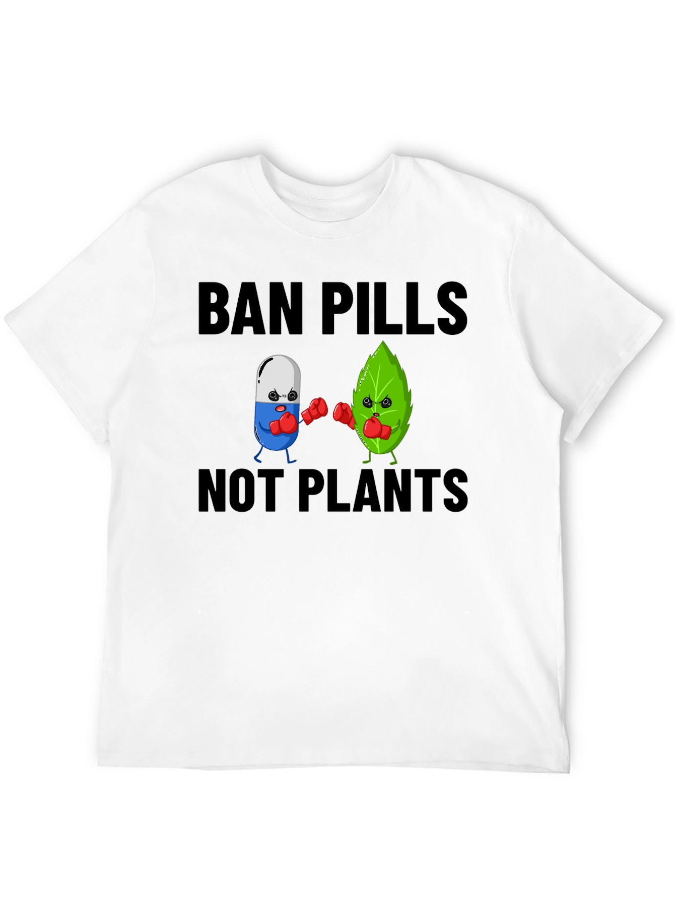 Black Ban Pills Not Plants Graphic T-Shirt view 12