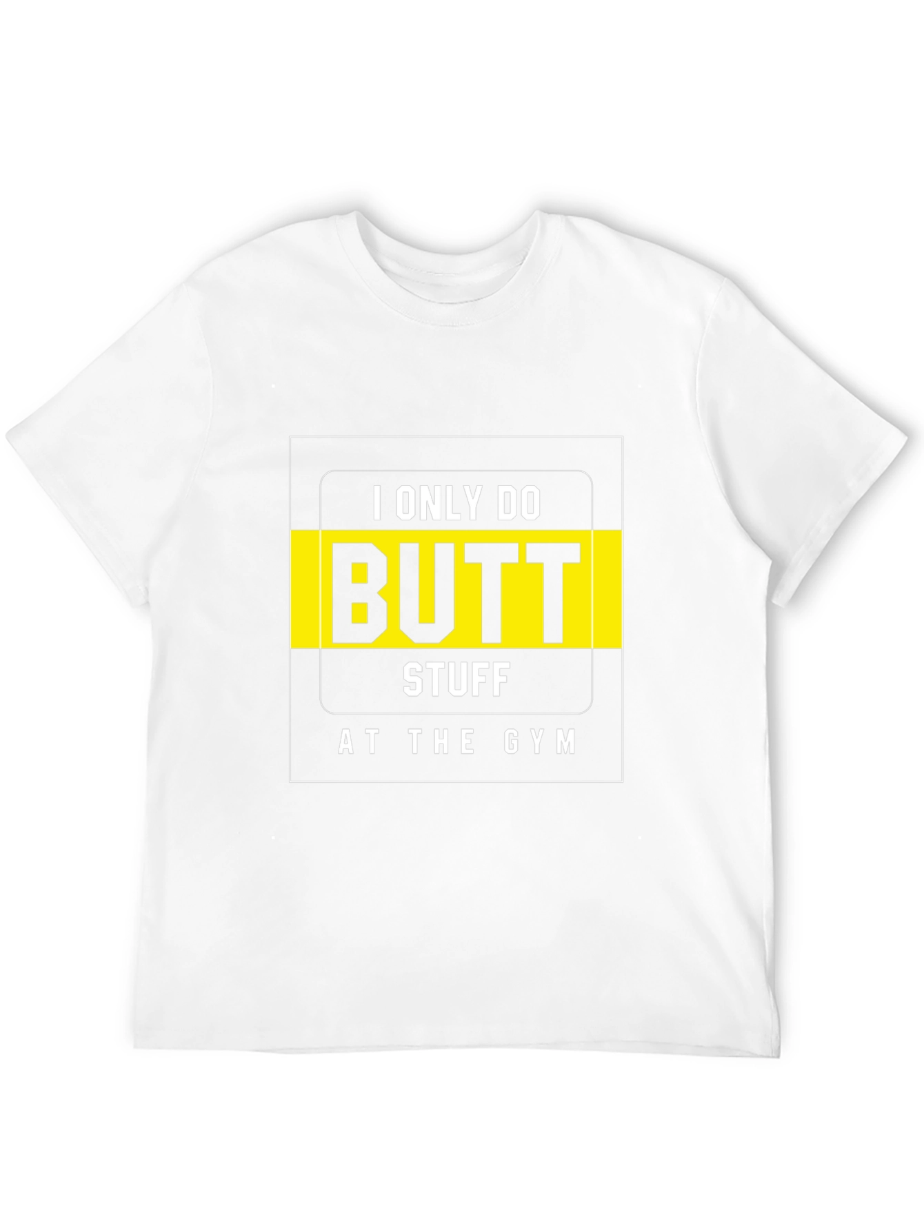 Black Gym Humor T-Shirt - "I Only Do Butt Stuff At The Gym" view 12
