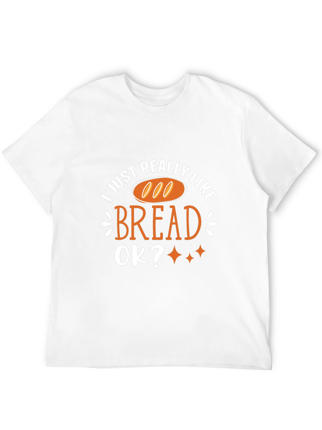 Black I Just Really Like Bread T-Shirt Funny Foodie Tee view 12