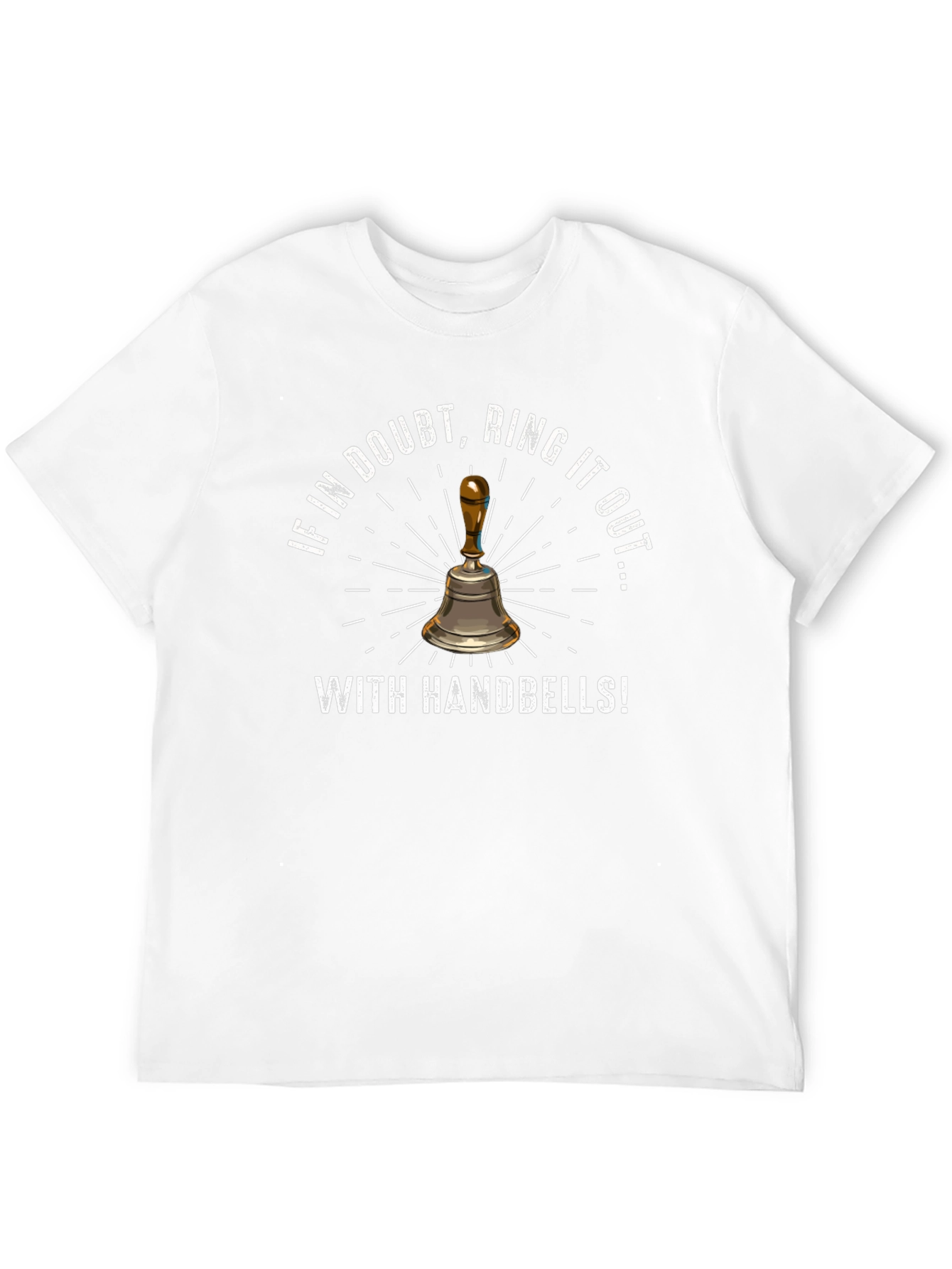 Black Ring It Out Handbell T-Shirt - Doubt, Humor, Music view 12