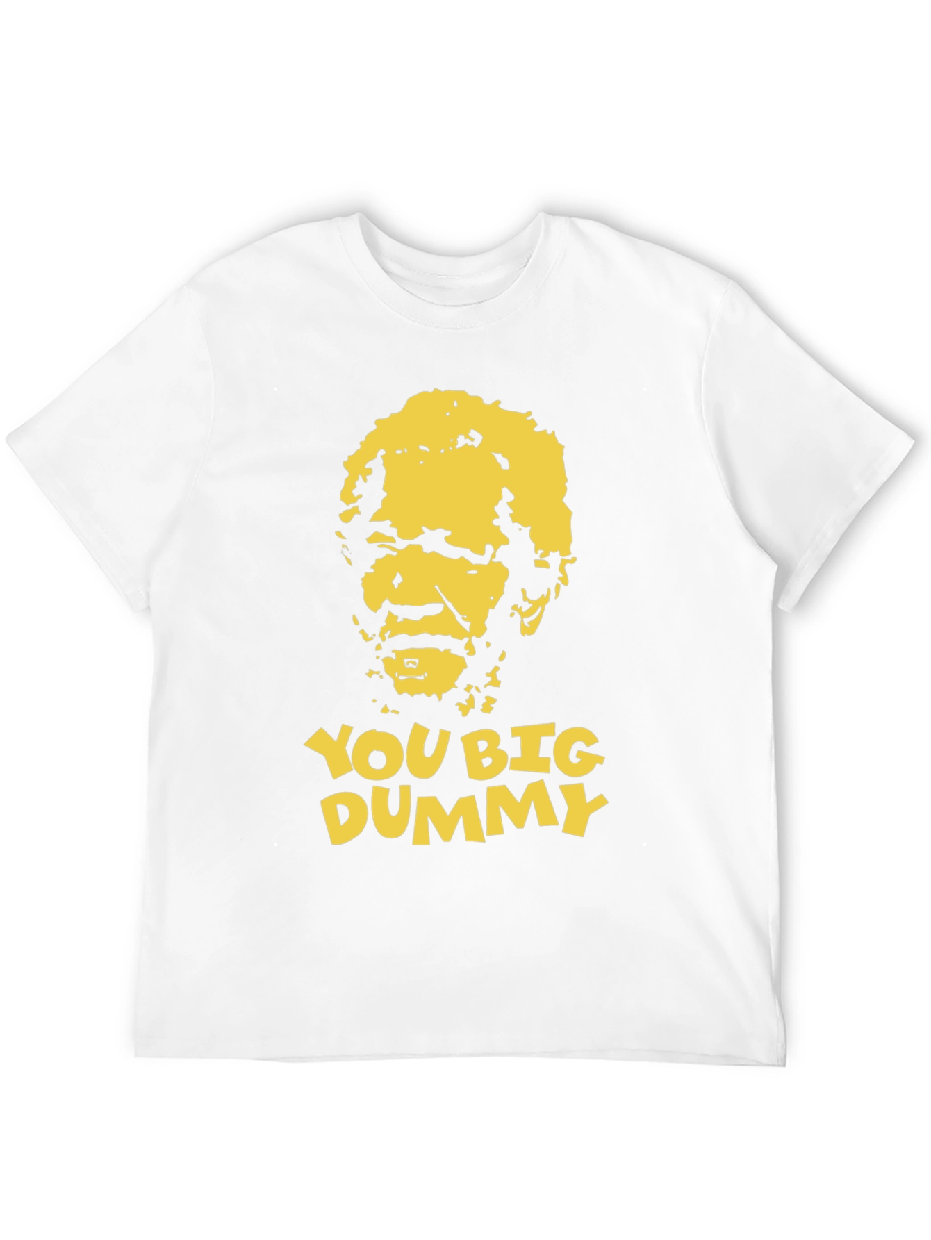 Black You Big Dummy Funny Graphic T-Shirt view 12