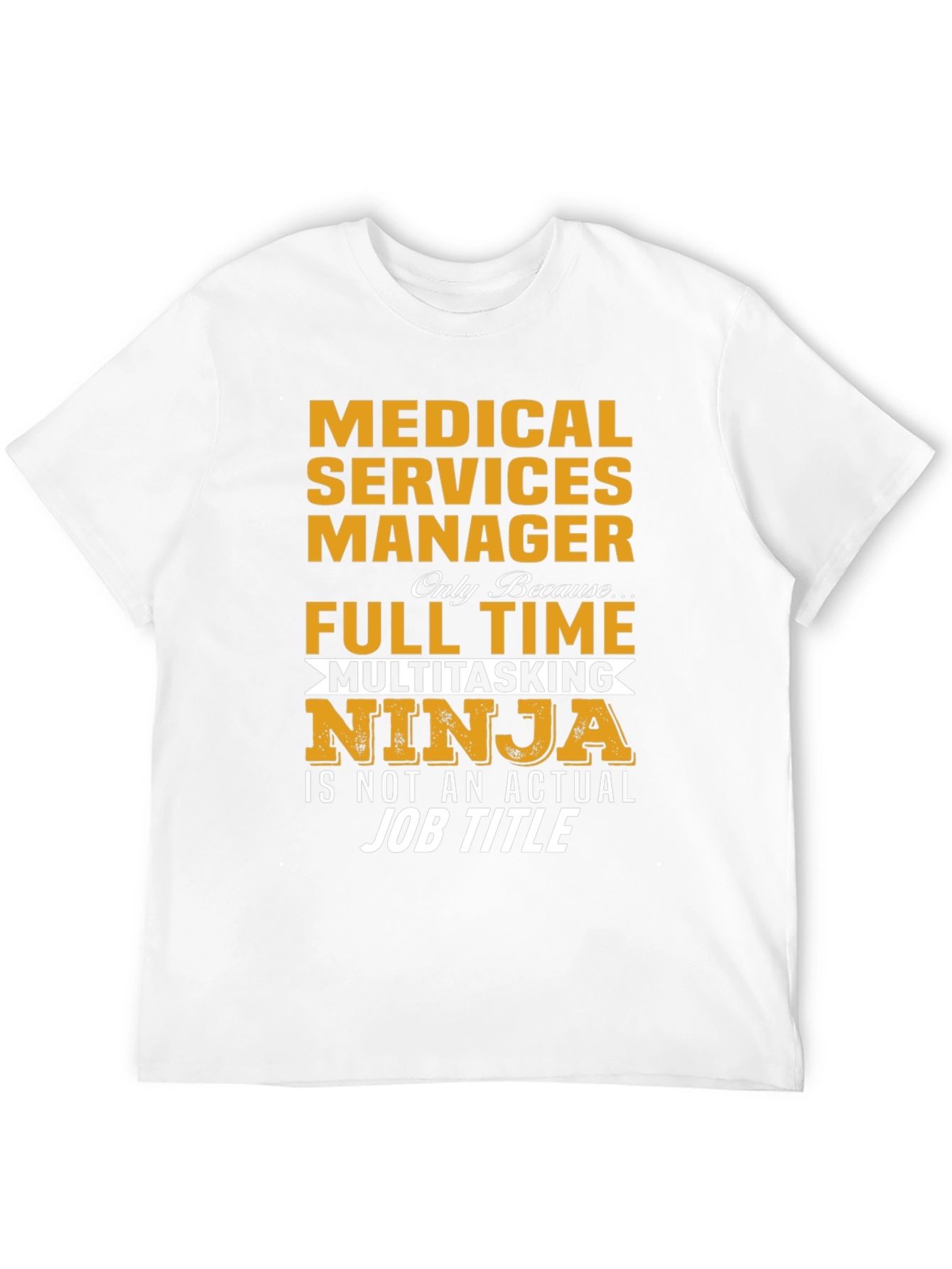 Medical Services Manager T-Shirt - 12