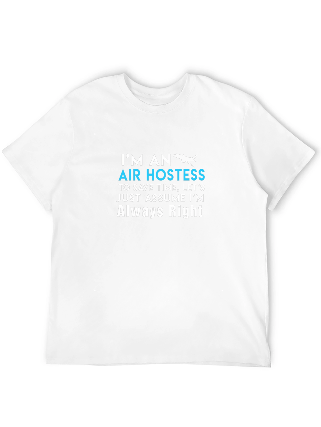 Black Air Hostess Always Right Crew Neck T-Shirt view 12