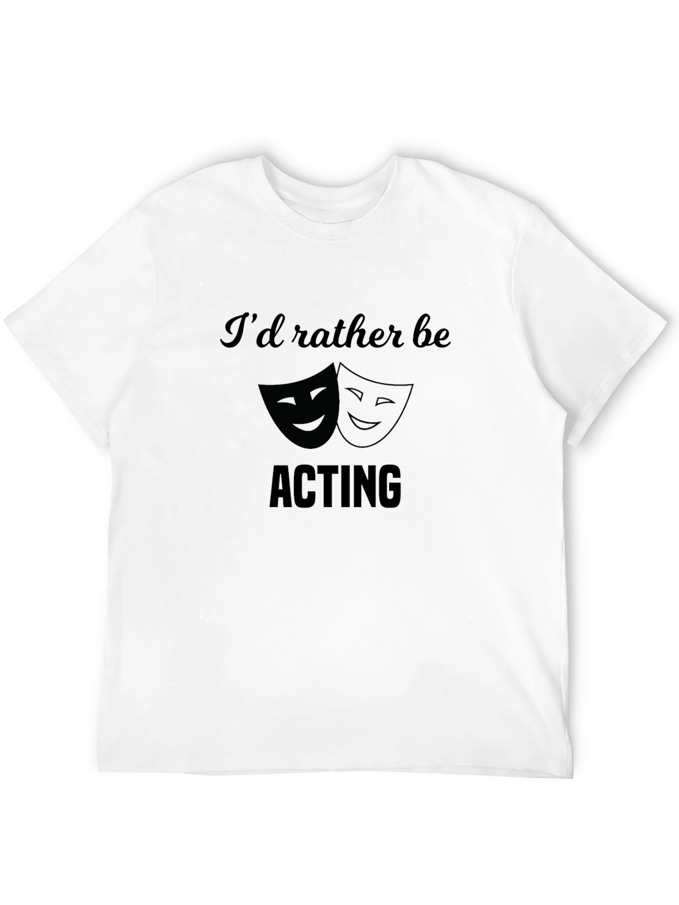 Black Actor's Tee: "I'd Rather Be Acting" - Black T-Shirt view 12
