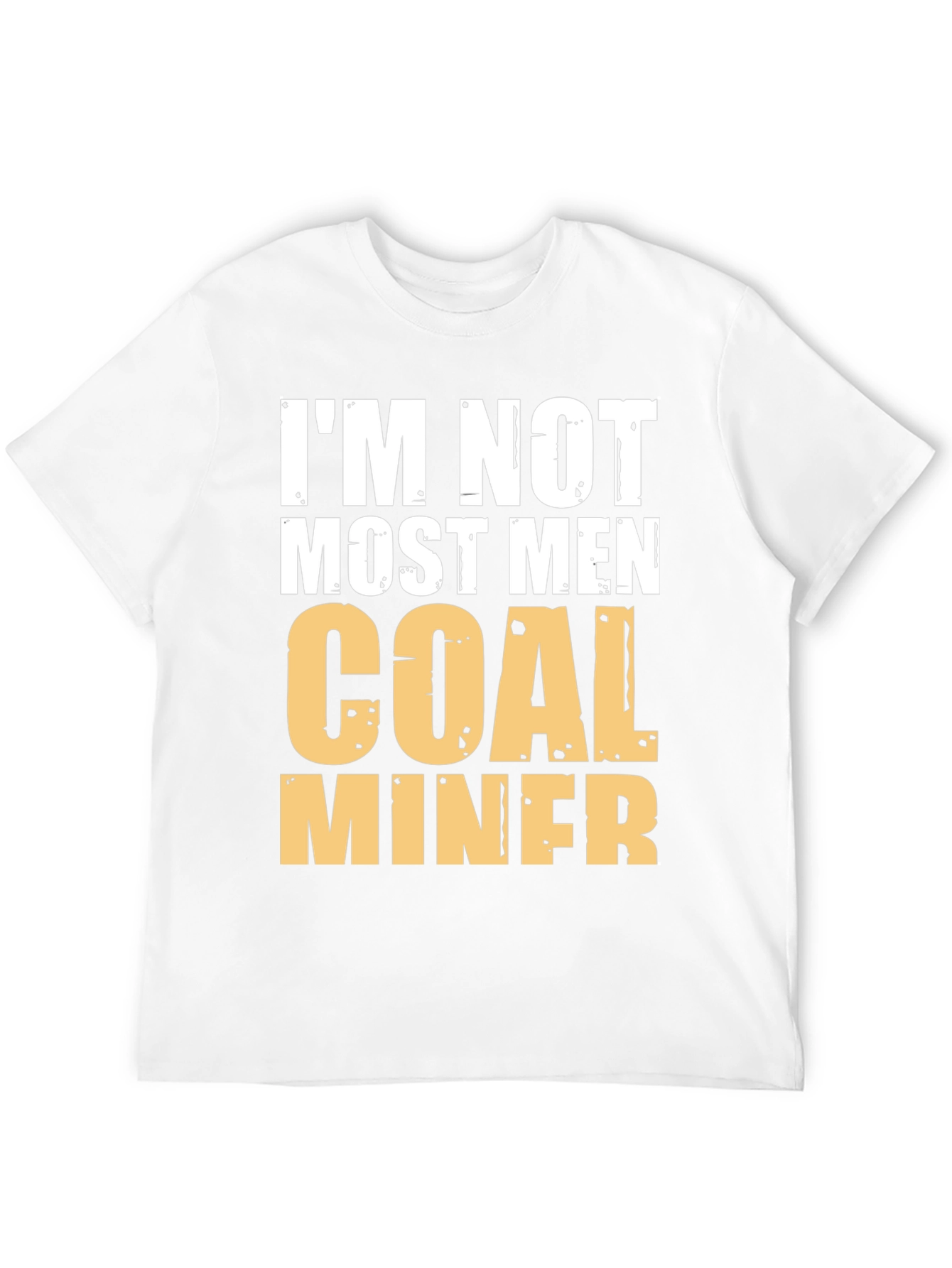 Black I'm Not Most Men Coal Miner Graphic Tee view 12