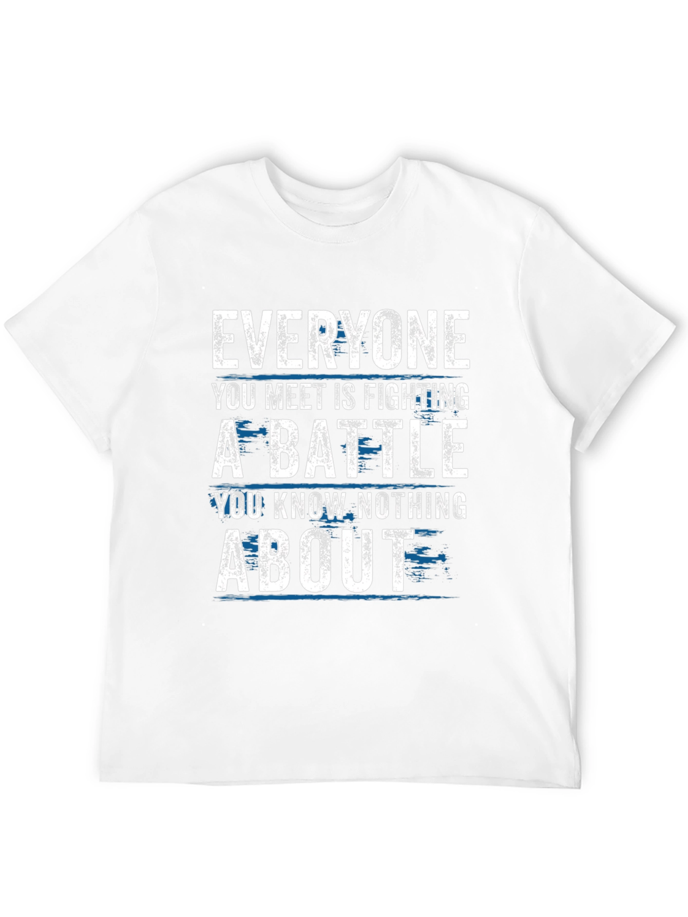 Black Everyone Fights Battles T-Shirt - Inspirational Tee view 12