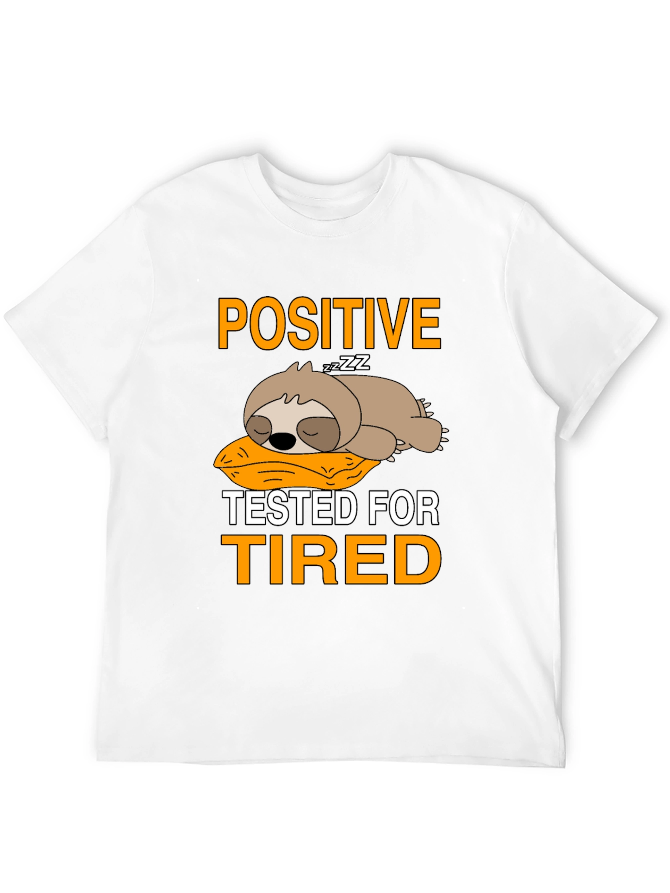 Black Positive Tested for Tired Sloth T-Shirt view 12