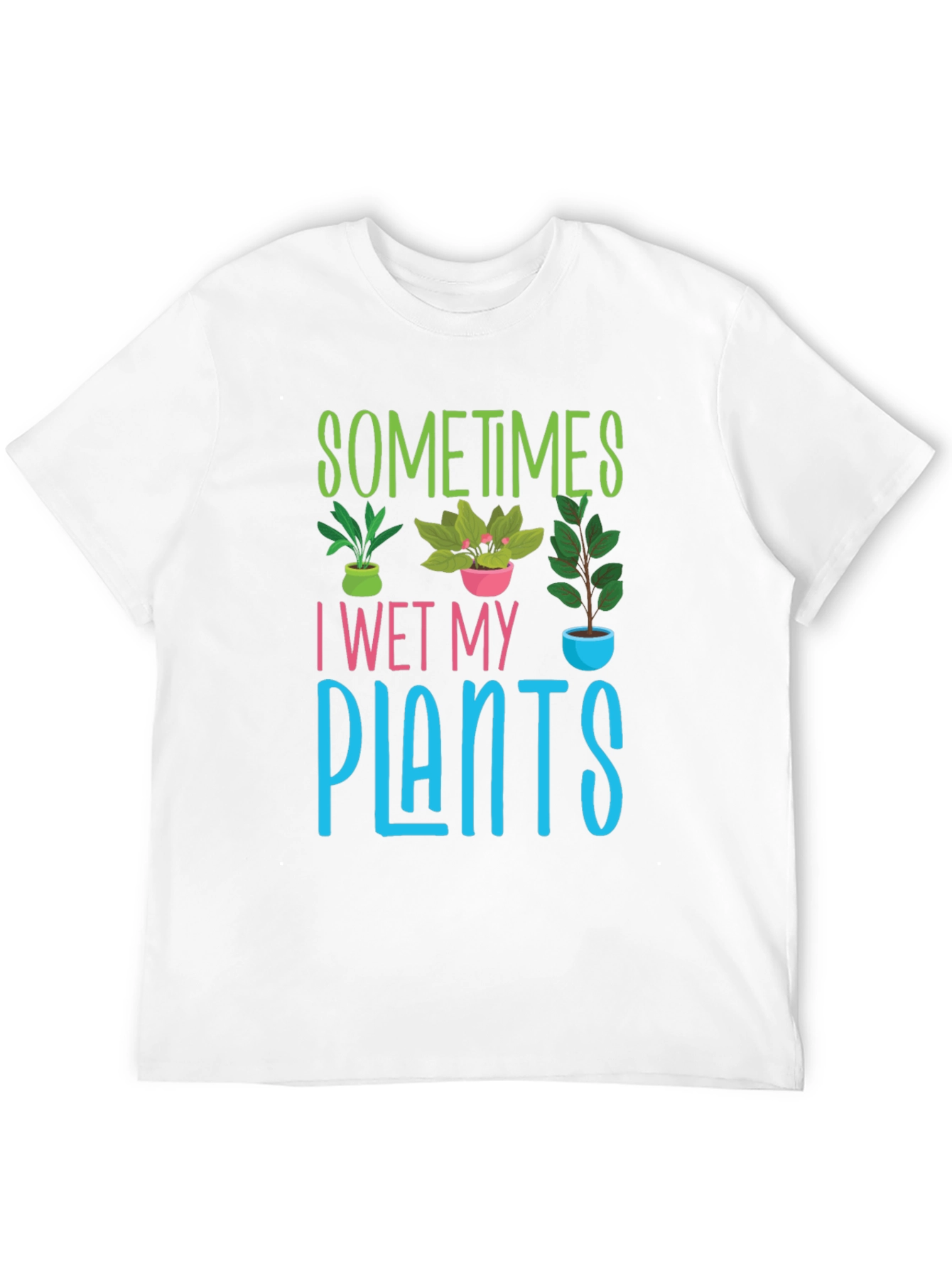 Black Sometimes I Wet My Plants T-Shirt view 12