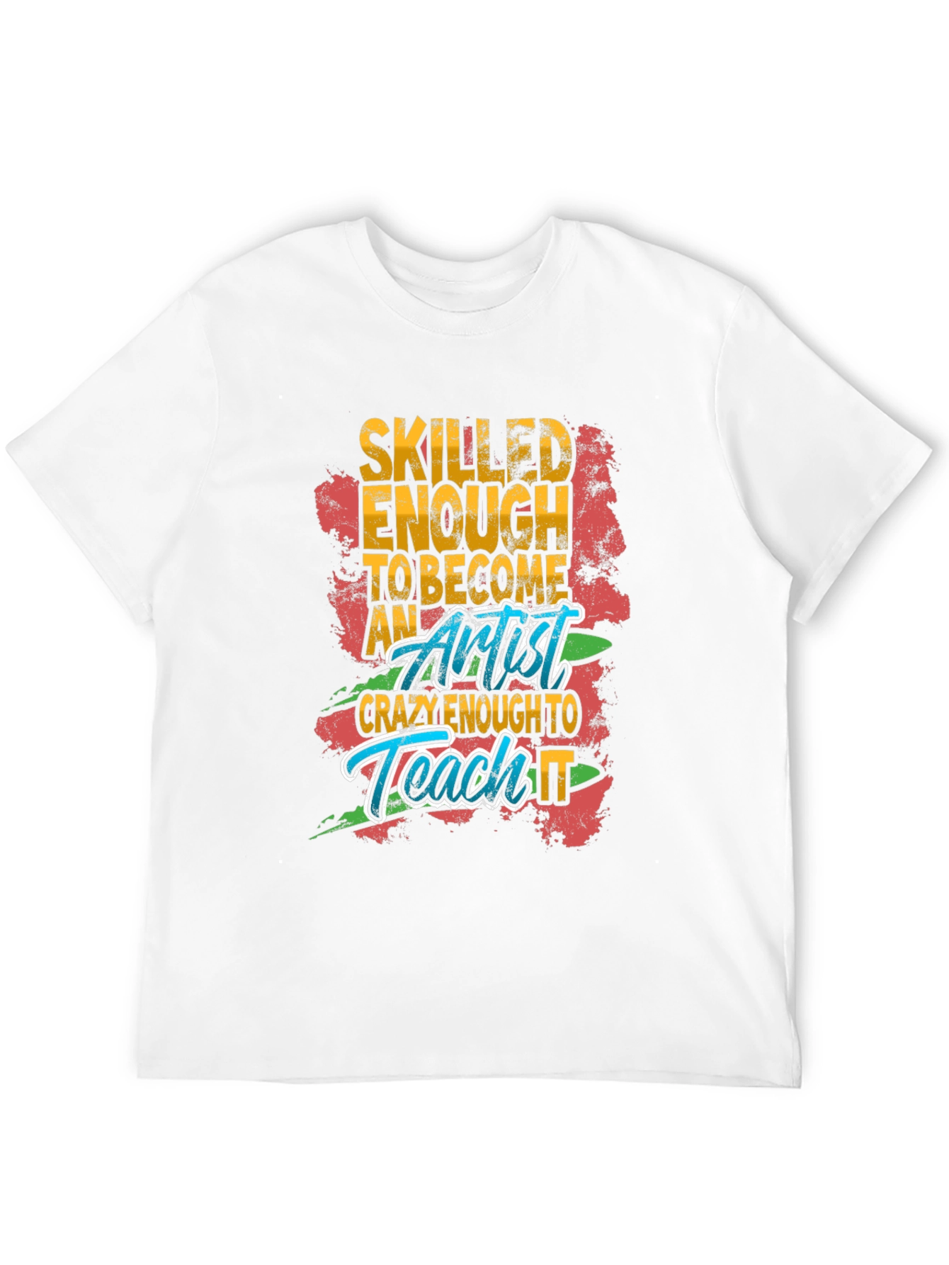 Skilled Artist Graphic Tee - Funny Art Teacher Shirt - 12