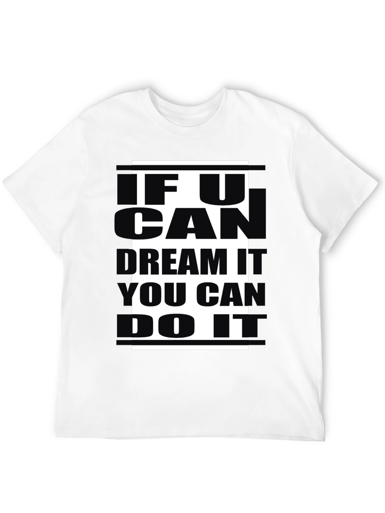 Black Inspirational Black T-Shirt: 'If U Can Dream, You Can Do It' view 12