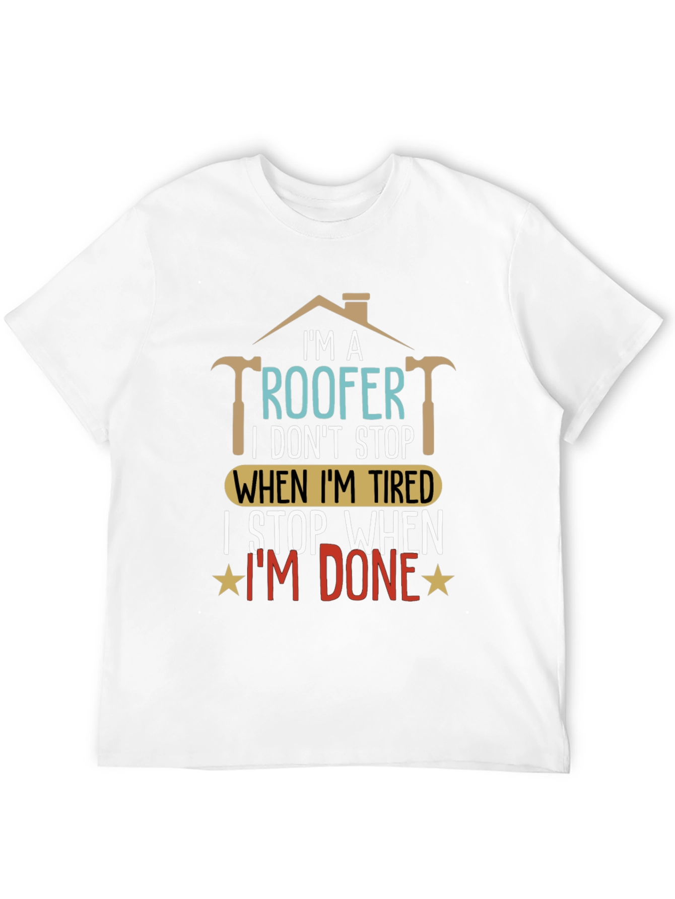 Black Roofer T-Shirt: I Stop When I'm Done view 12