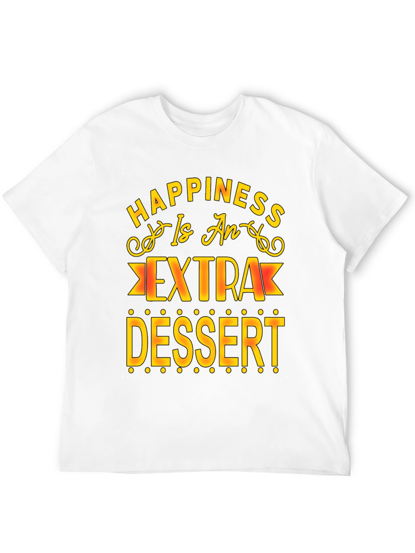 Black Happiness is Extra Dessert T-Shirt view 12