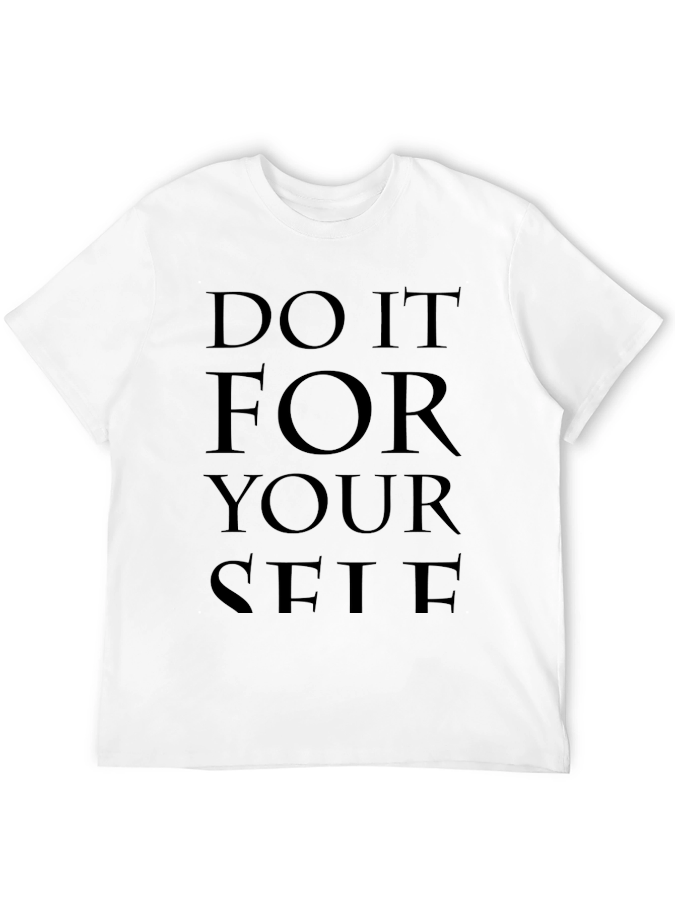 Motivational Do It For Yourself Black T-Shirt - 12
