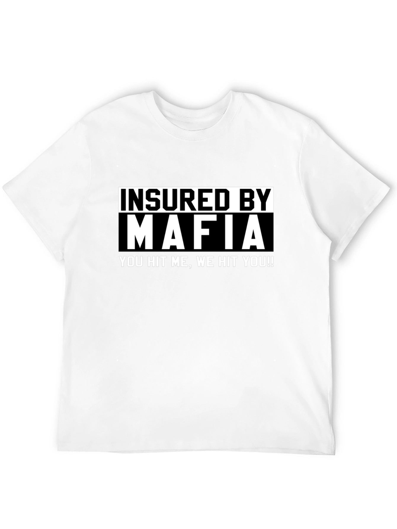 Black Insured by Mafia Funny Graphic T-Shirt view 12