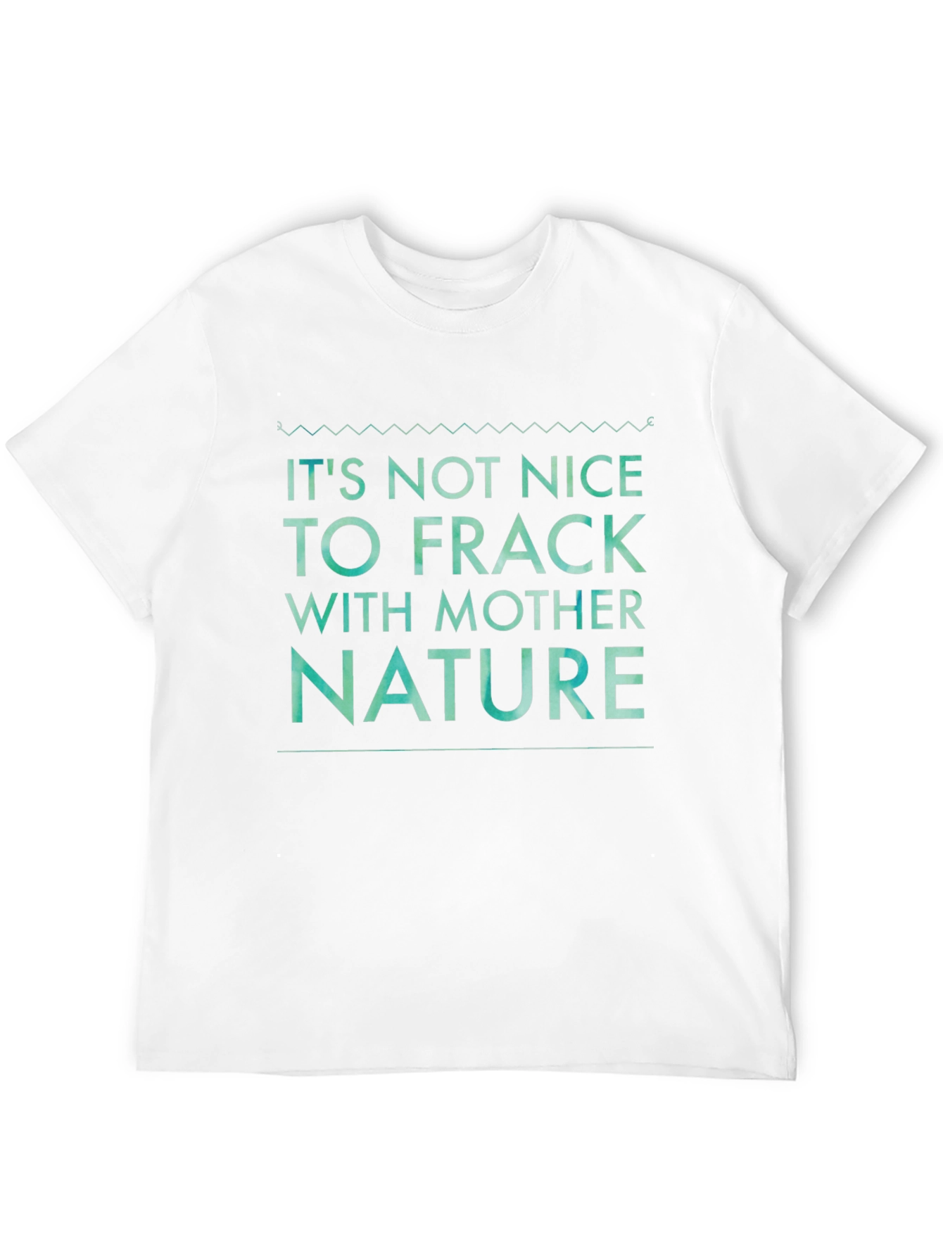 Black It's Not Nice to Frack with Mother Nature Tee view 12