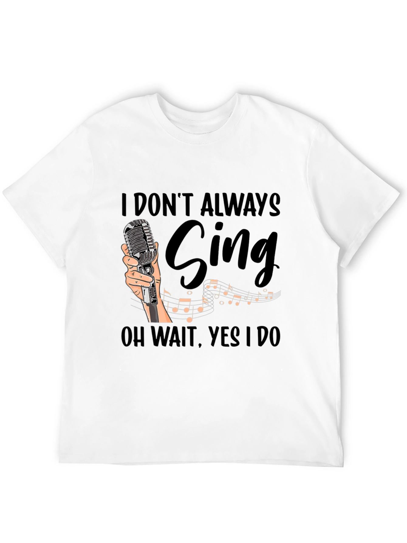 Black Funny Singer T-Shirt - I Don't Always Sing view 12