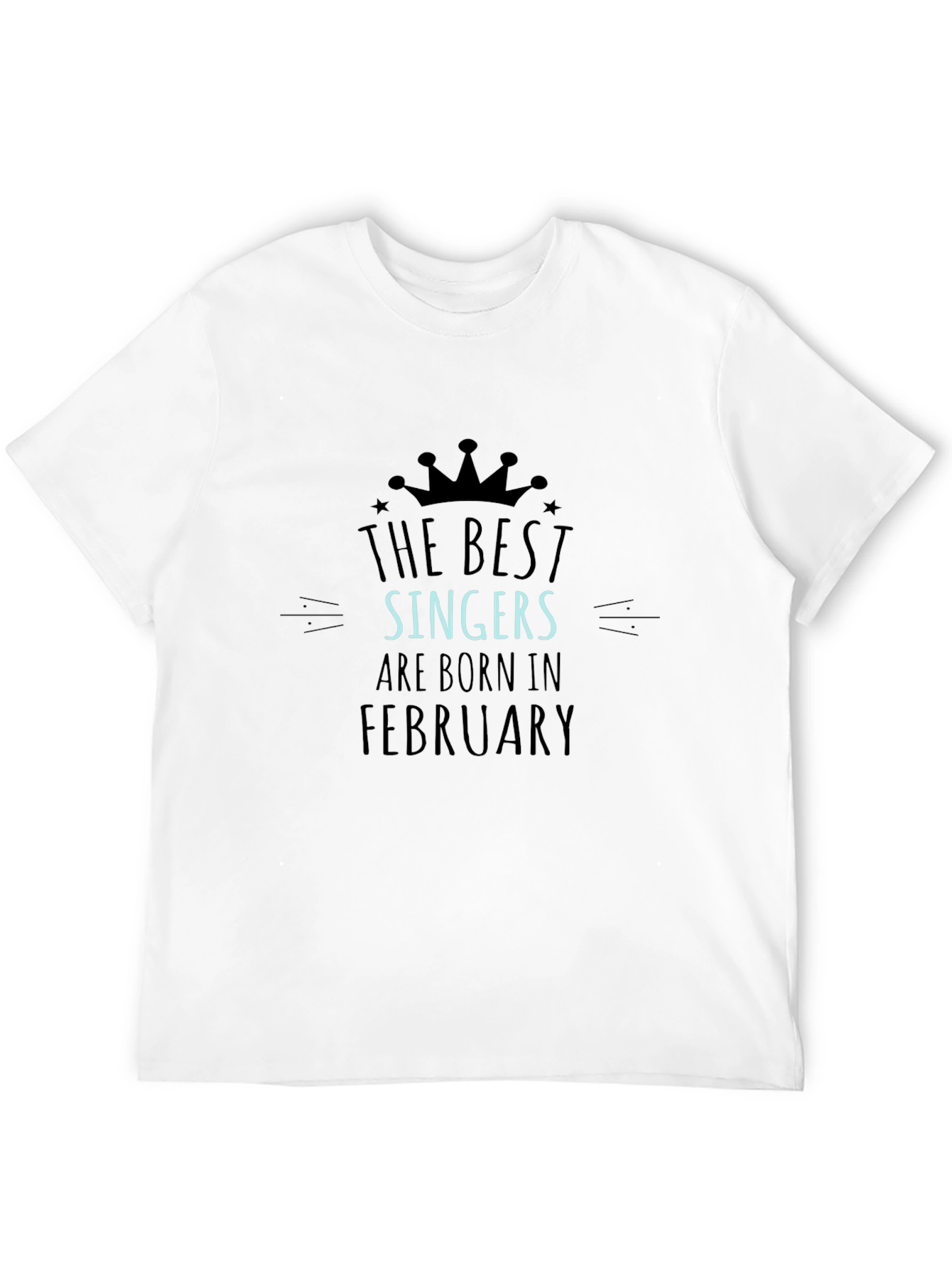 Black The Best Singers Are Born In February T-Shirt view 12