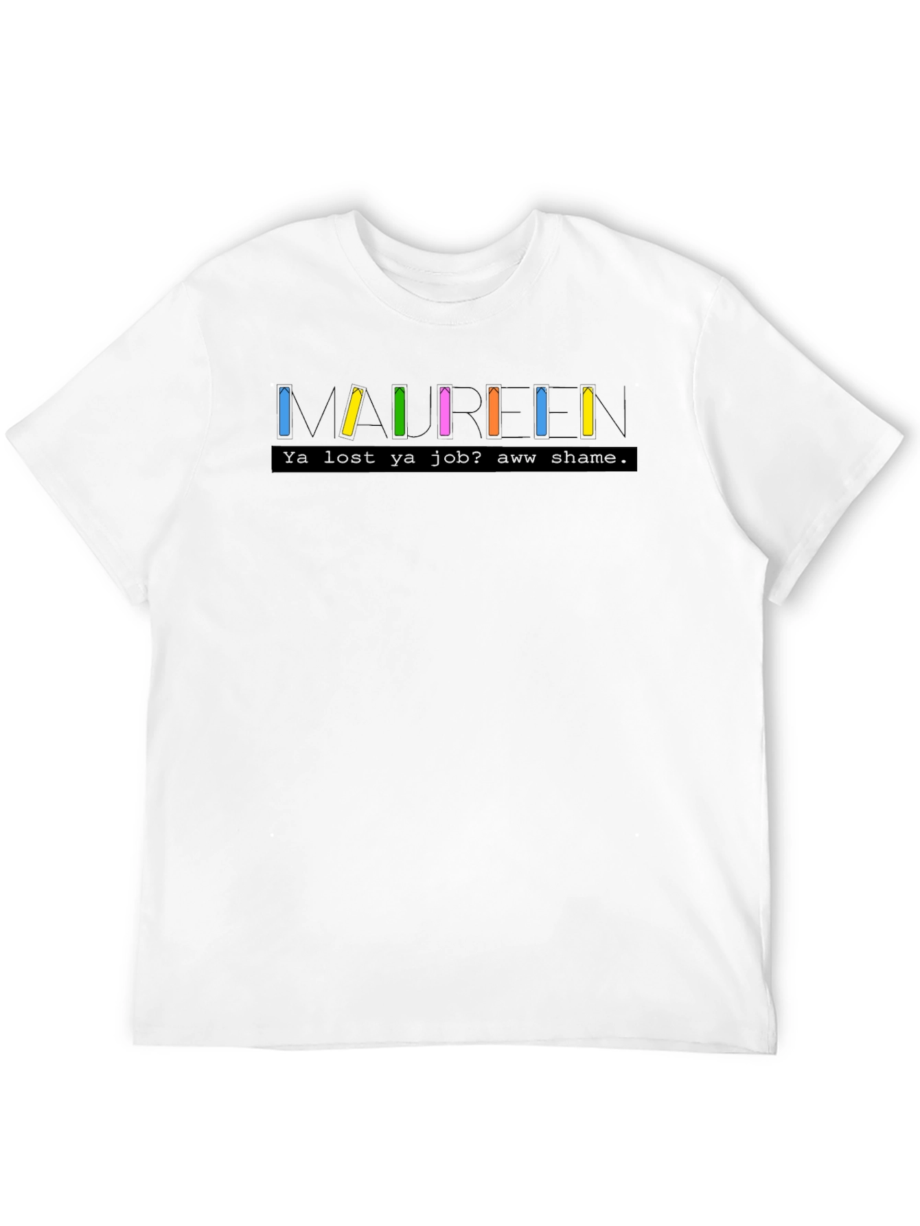 Black Maureen T-Shirt - Funny TV Show Inspired Tee view 12