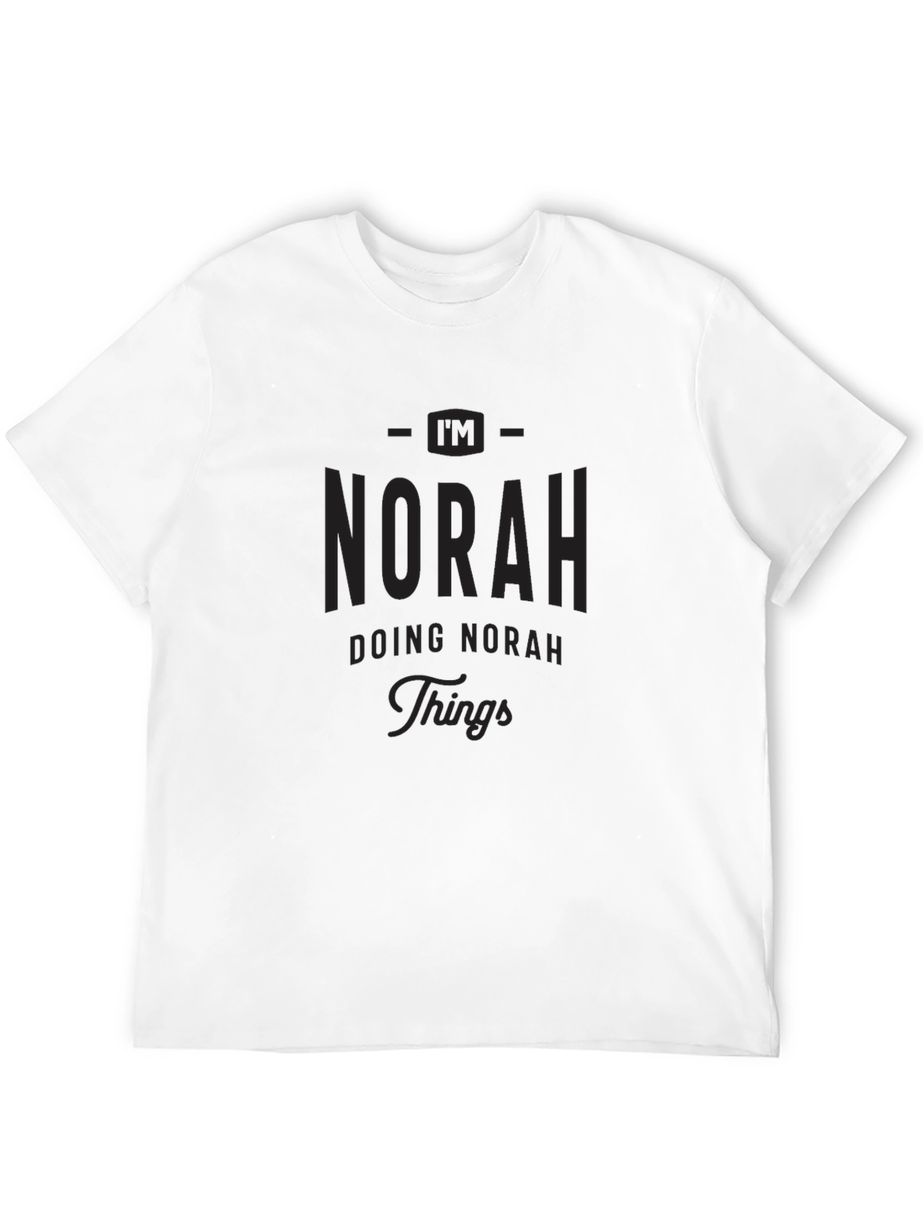 I'm Norah Doing Norah Things Black T-Shirt - 12
