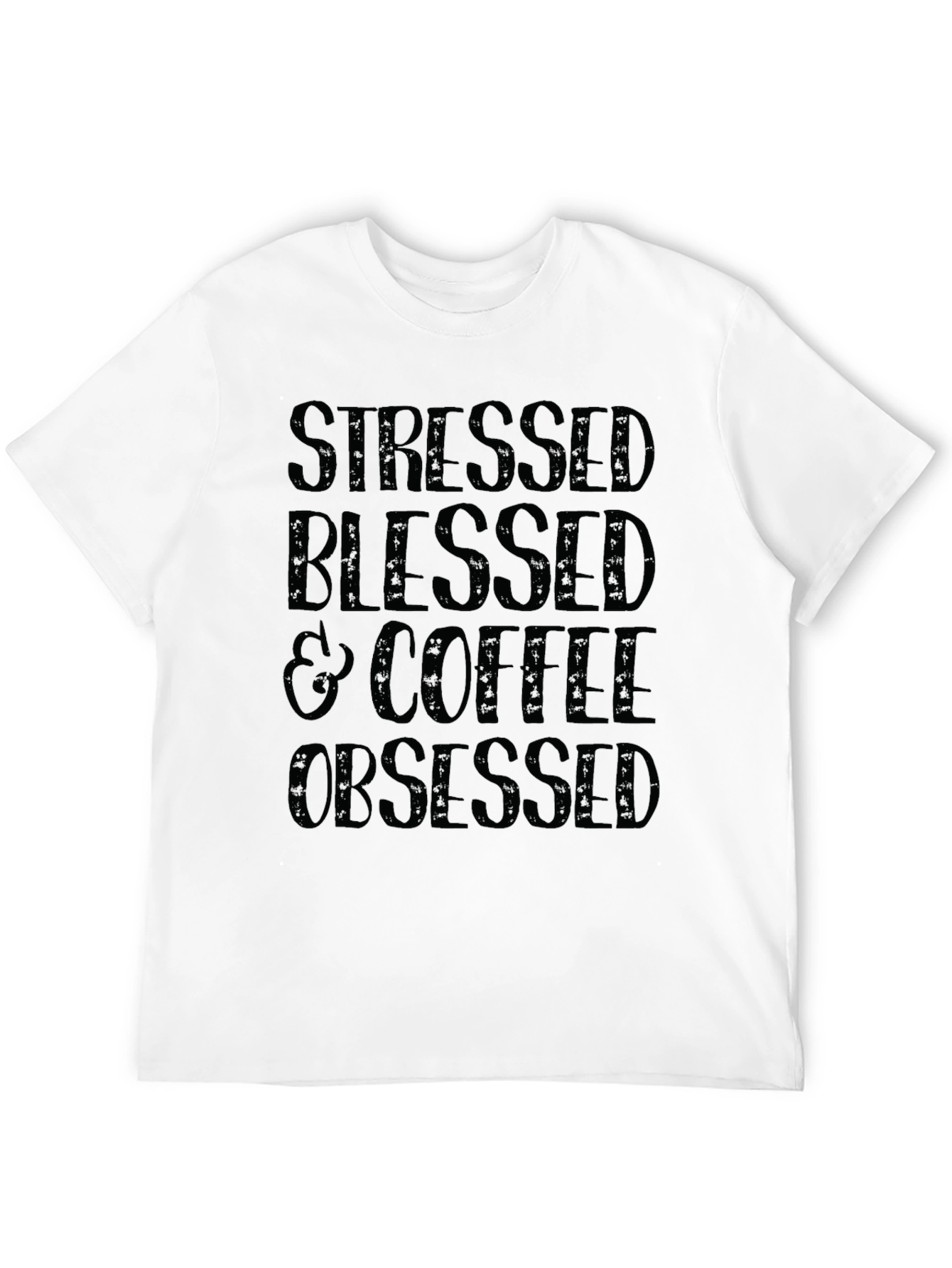 Black Stressed Blessed Coffee Obsessed Black T-Shirt view 12