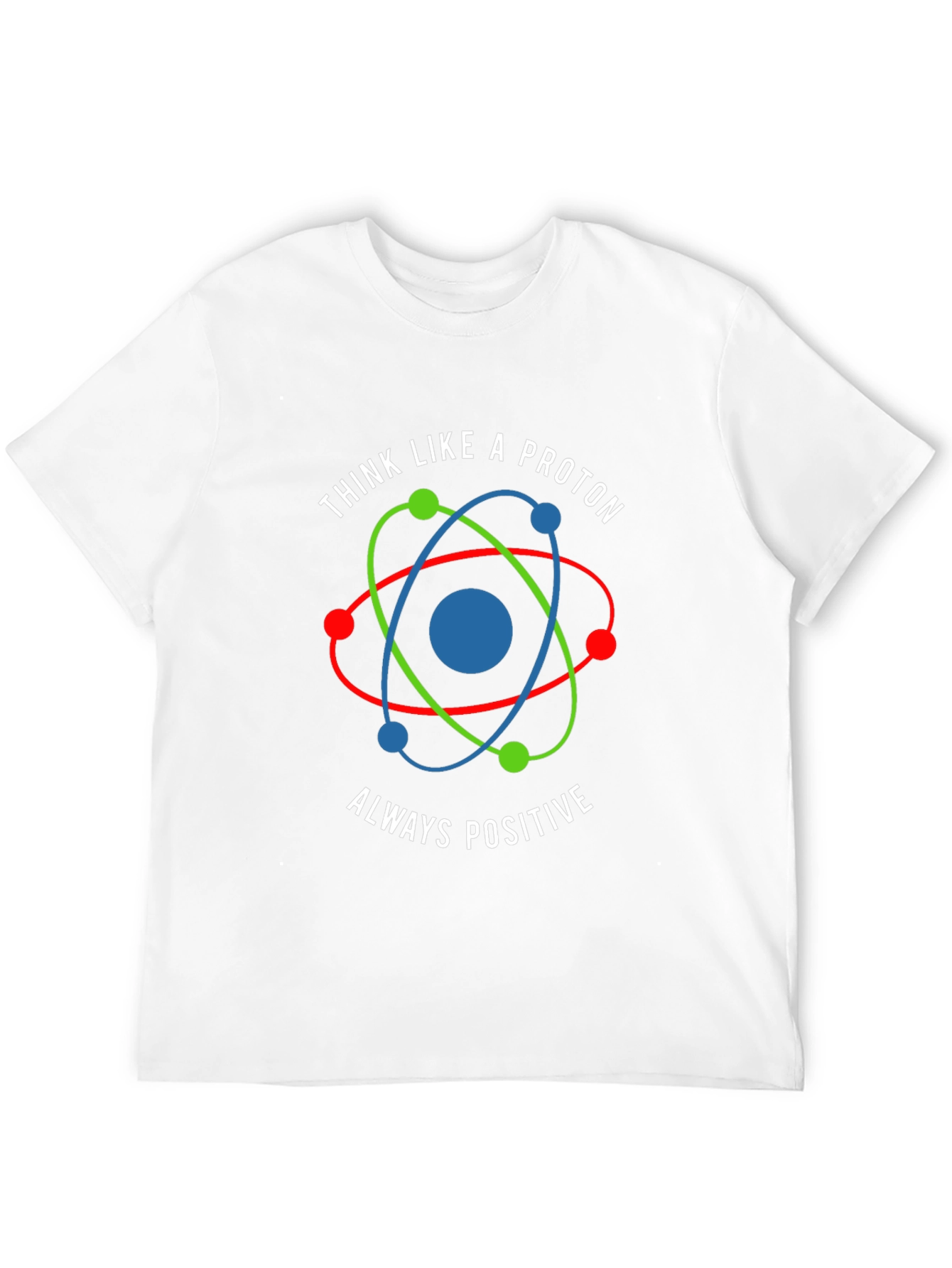 Black Think Like a Proton - Positive Graphic Tee view 12