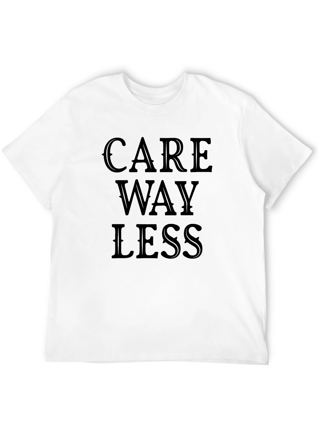 Black Care Way Less Graphic T-Shirt - Bold Statement Tee view 12