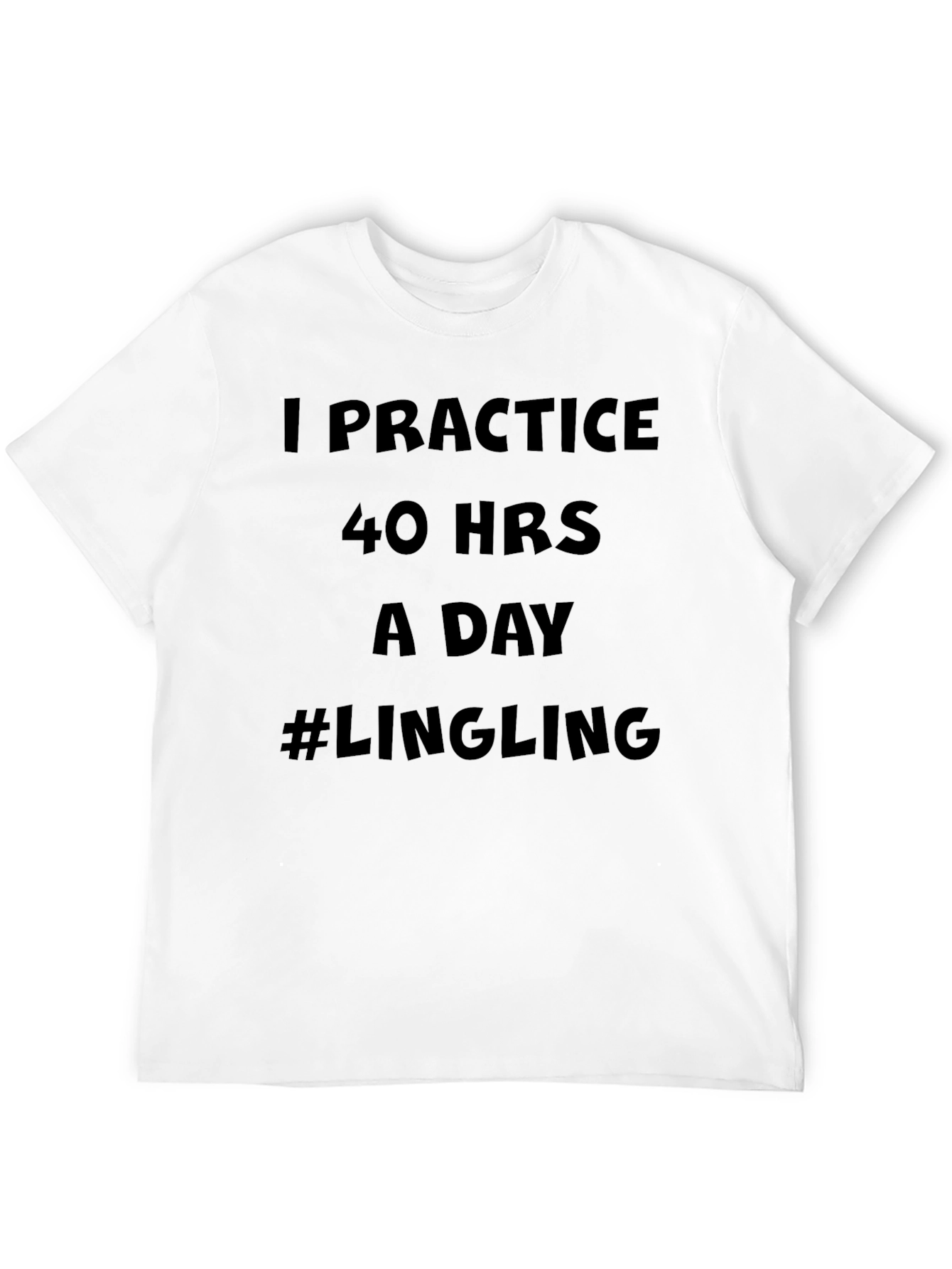 Black I Practice 40 Hours a Day T-Shirt view 12