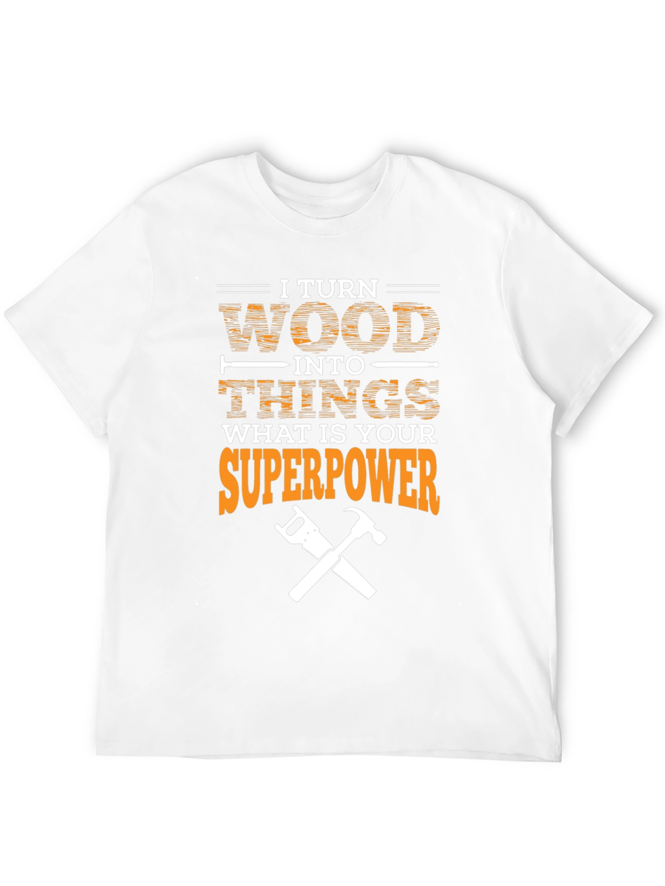 Black I Turn Wood Into Things Superpower T-Shirt view 12