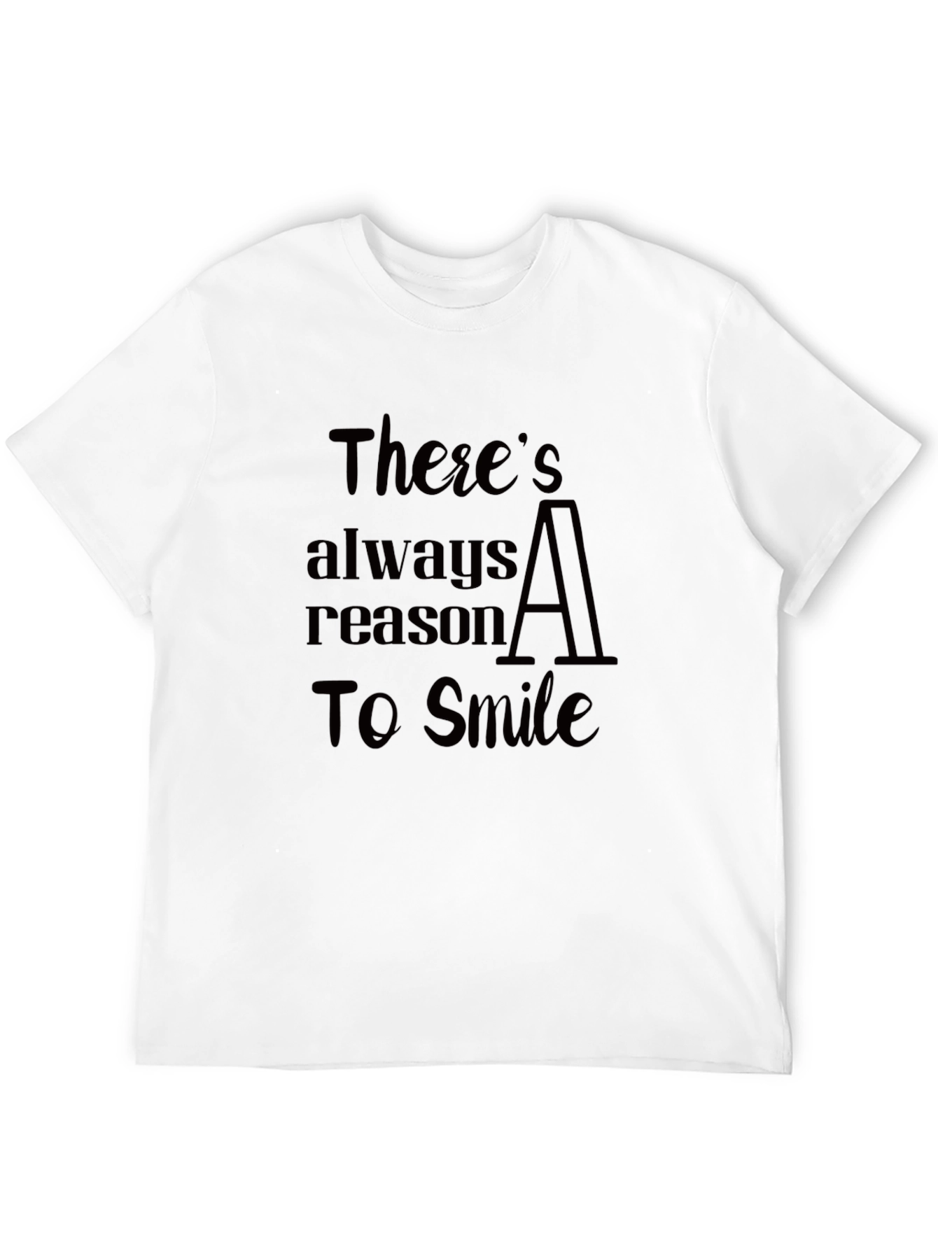 Black There's Always A Reason To Smile Black T-Shirt view 12