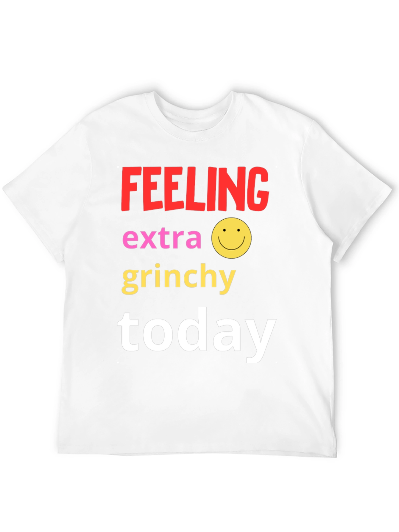 Black Feeling Extra Grinchy Today T-Shirt view 12