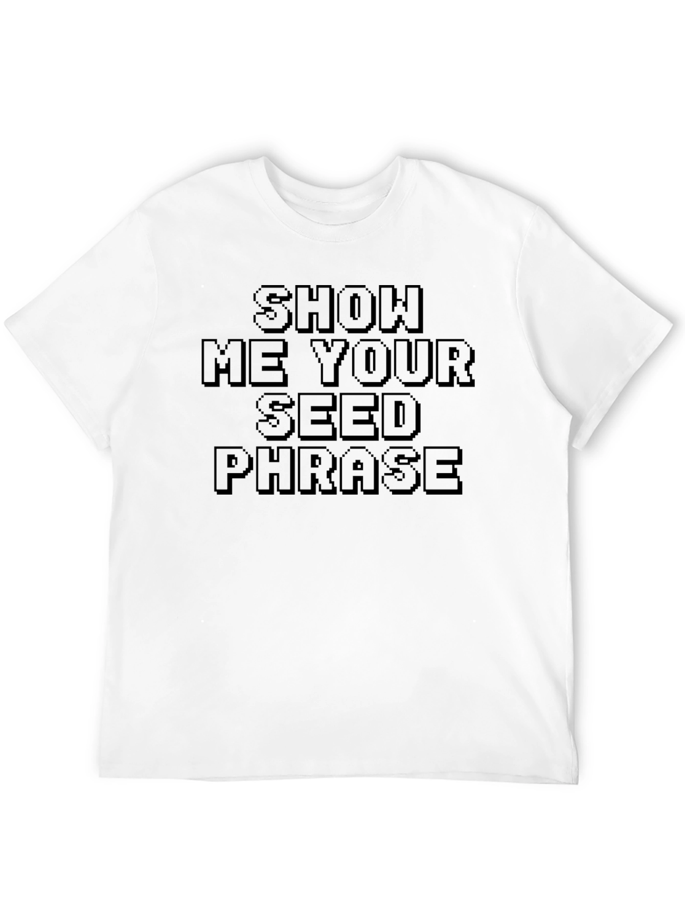 Black Show Me Your Seed Phrase Black T-Shirt view 12