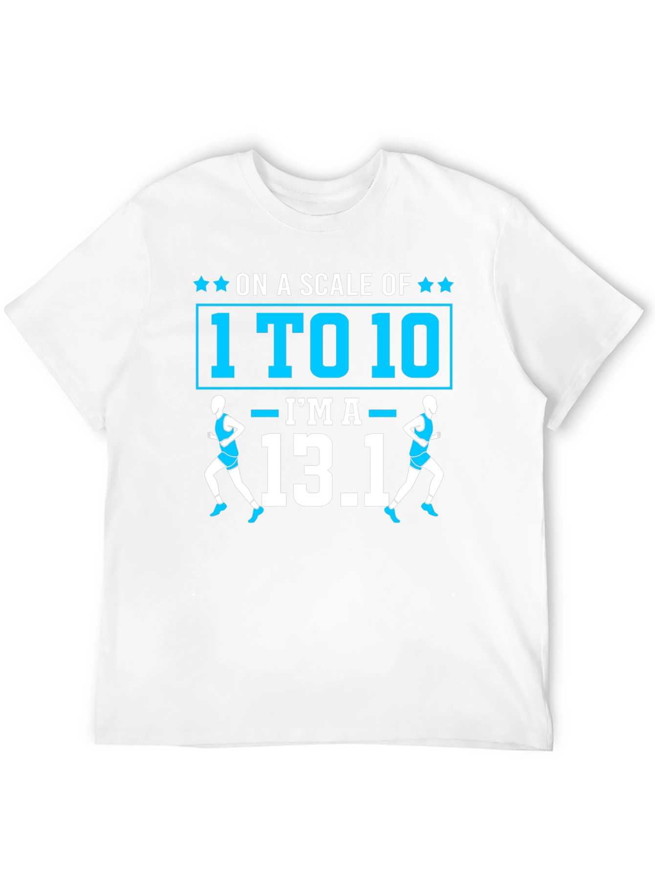 Black On a Scale of 1 to 10 I'm a 13.1 T-shirt view 12