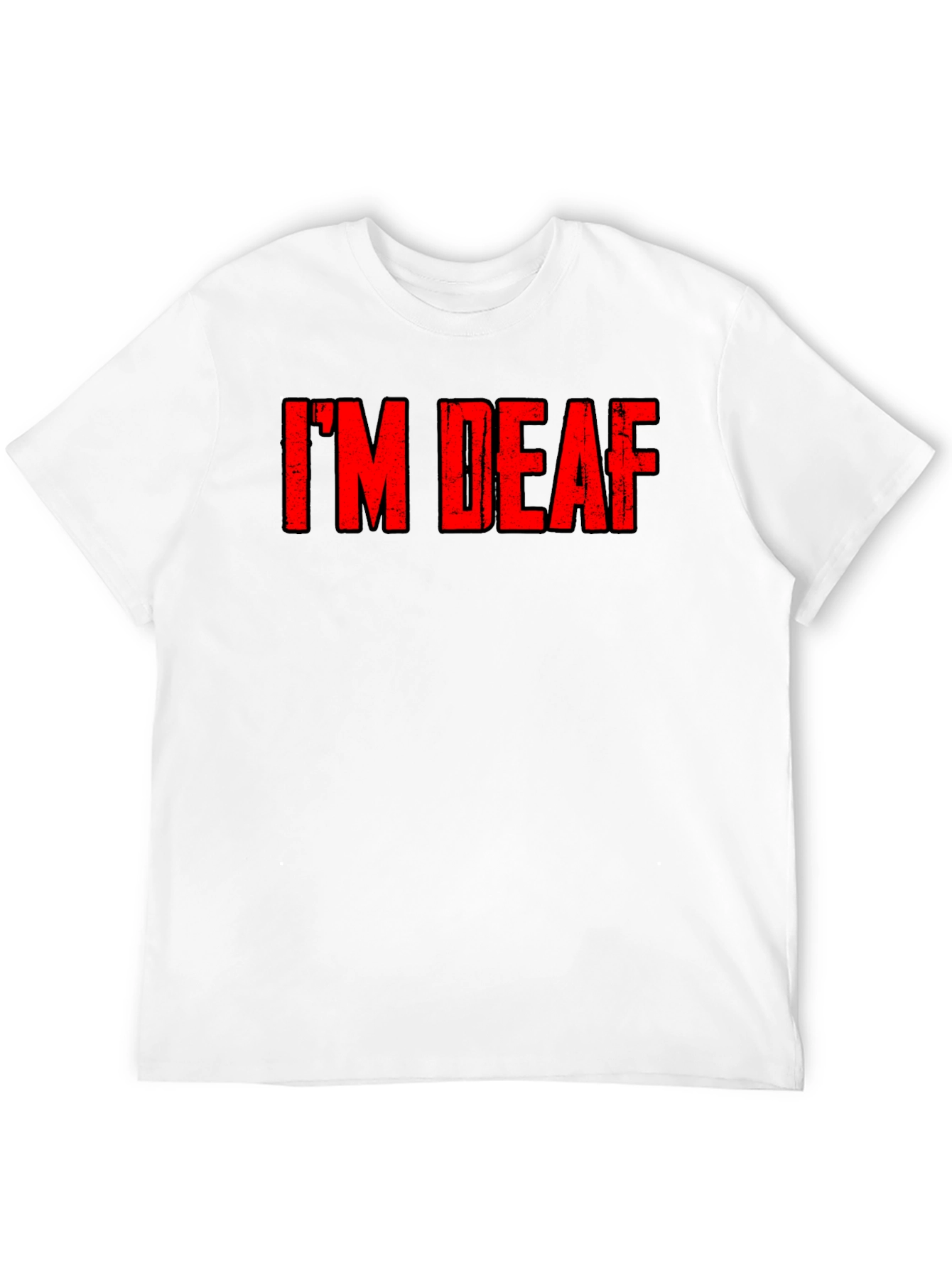 Black I'm Deaf - Graphic T-Shirt view 12