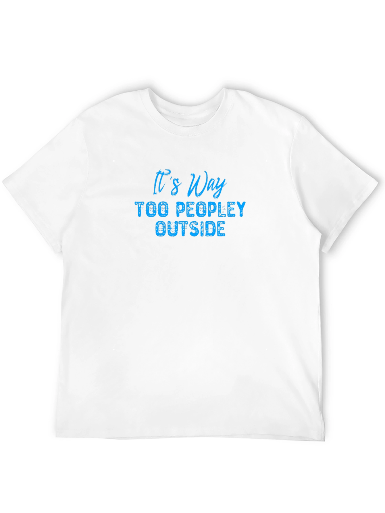 Black It's Way Too Peopley Outside T-Shirt view 12