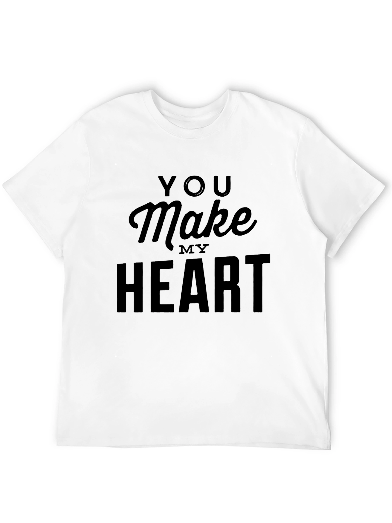 Black You Make My Heart T-Shirt - Classic Crew Neck view 12