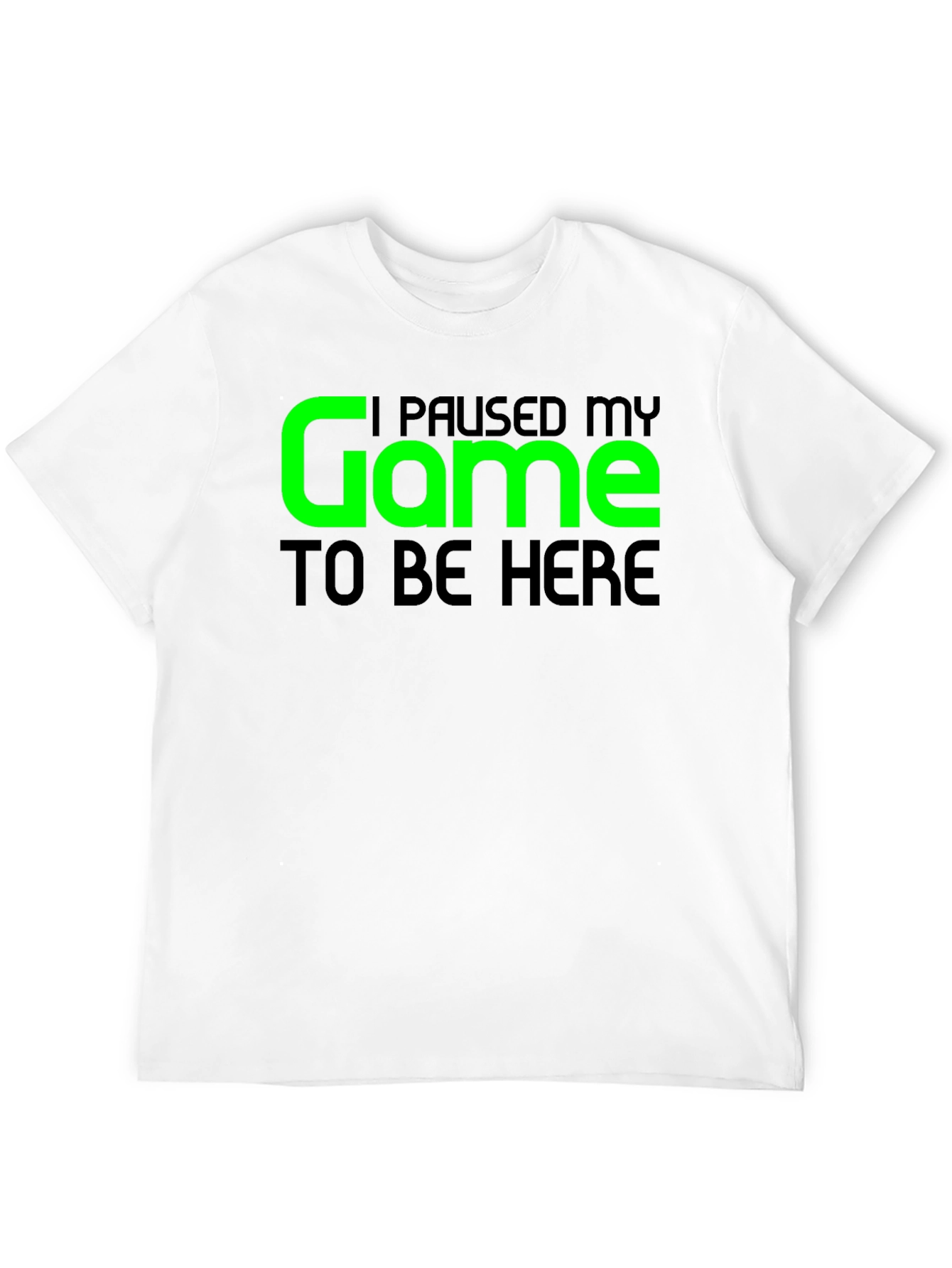 Black Gamer T-Shirt - I Paused My Game To Be Here view 12