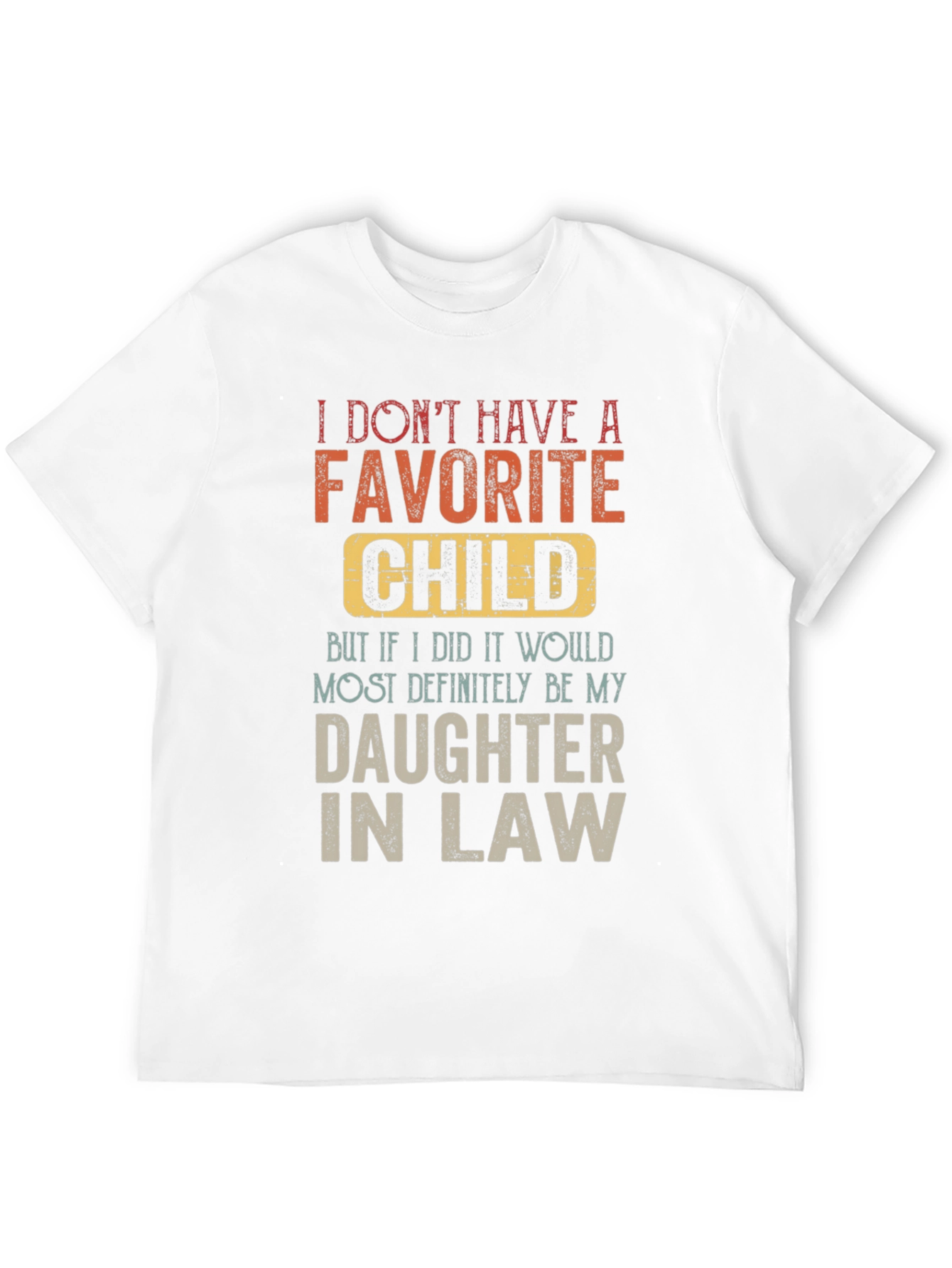Black Funny Daughter-in-Law T-Shirt: No Favorite Child view 12