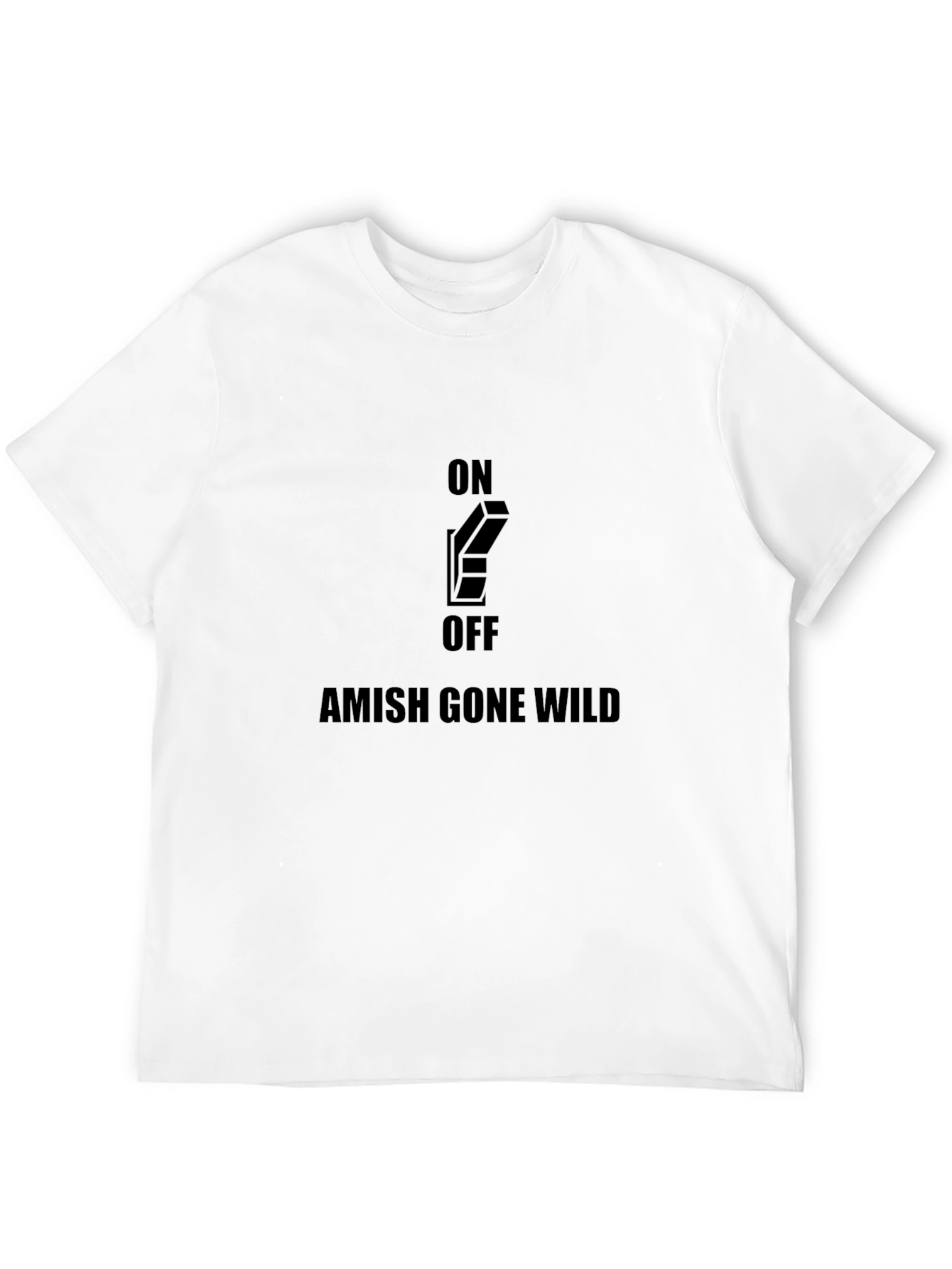 Black Amish Gone Wild On/Off Switch Black Graphic Tee view 12