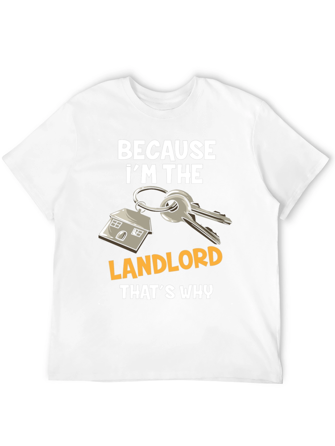 Black Landlord T-Shirt: Because I'm The Landlord, That's Why view 12