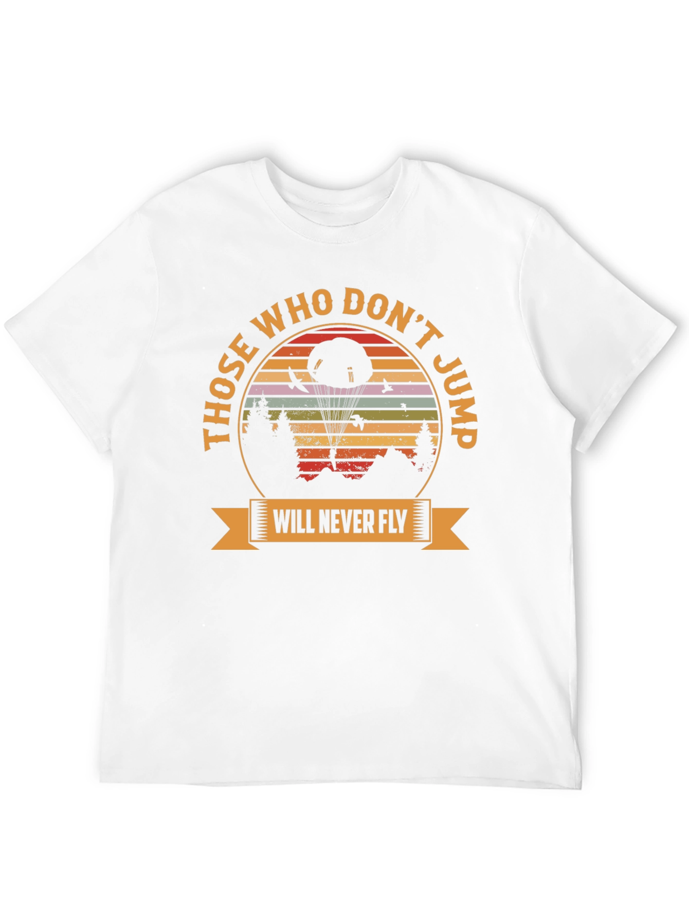 Black Those Who Don't Jump Will Never Fly T-Shirt view 12