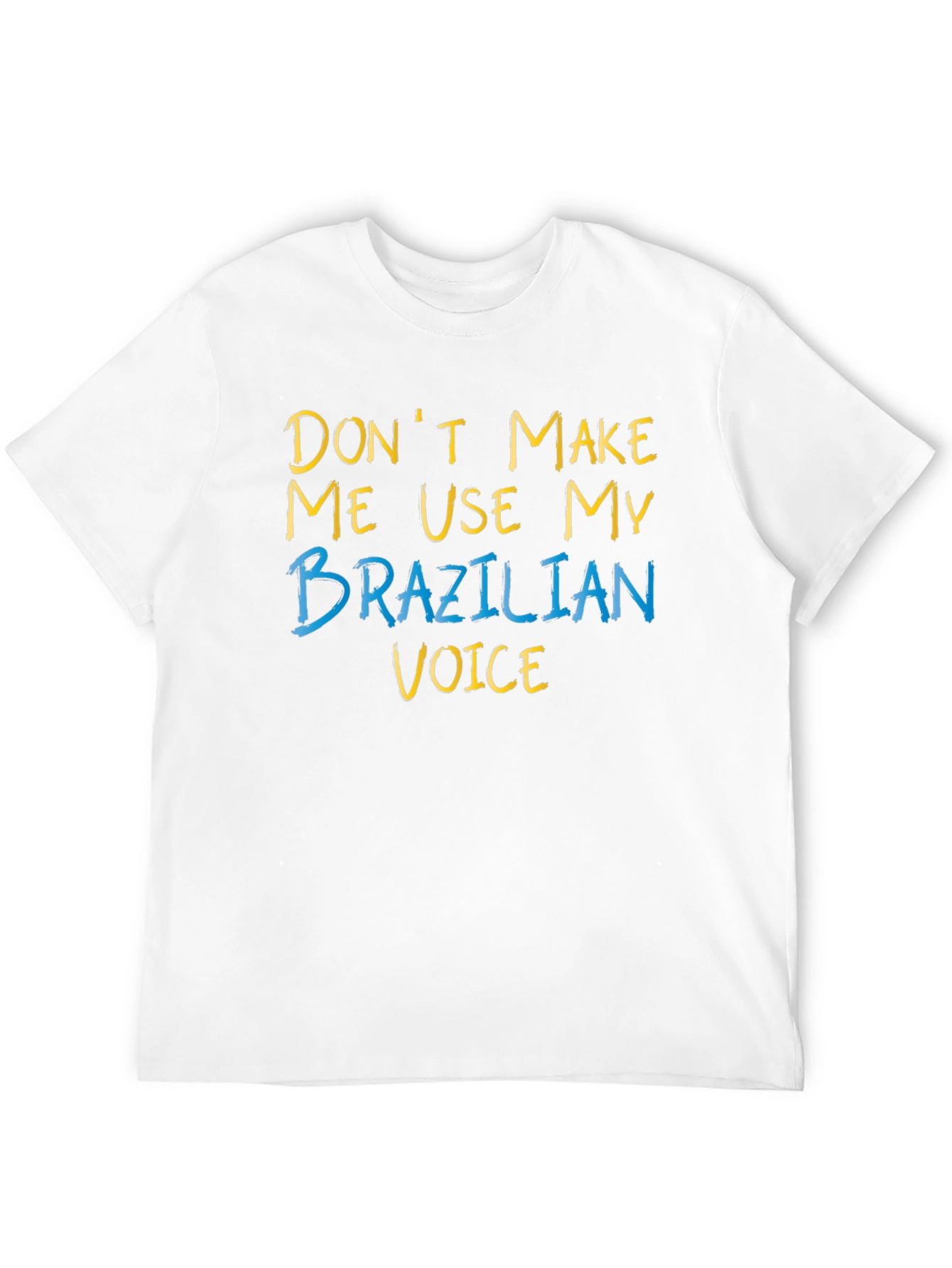 Black Don't Make Me Use My Brazilian Voice T-Shirt view 12