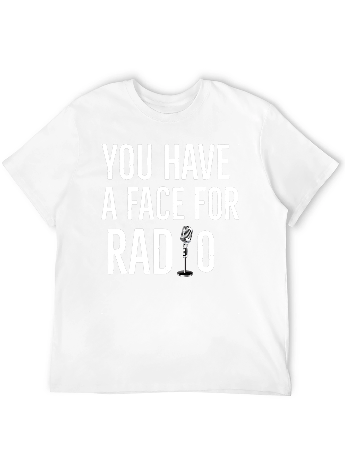 Black You Have A Face For Radio Humor T-Shirt view 12