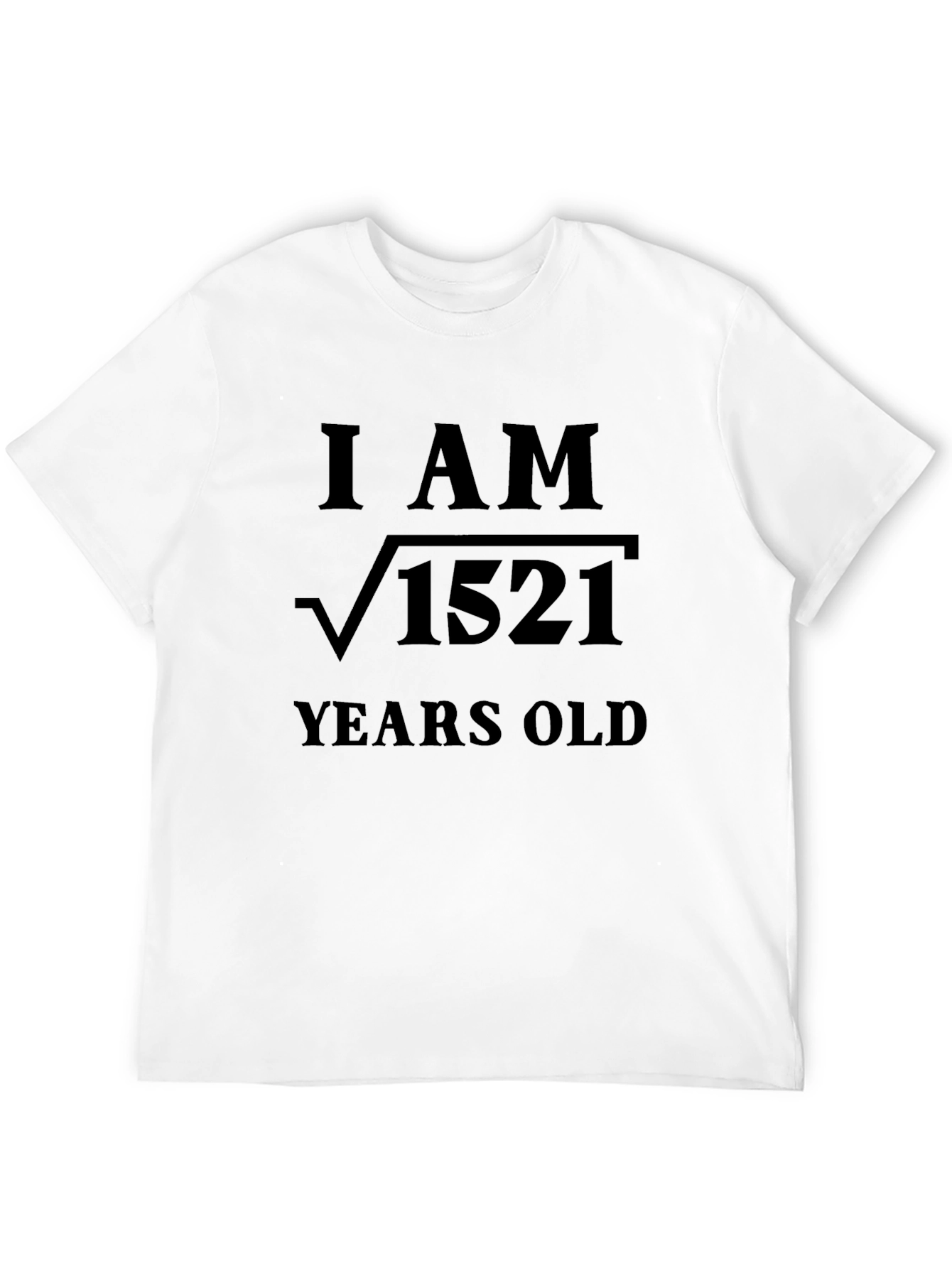 Black Funny Math Birthday T-Shirt - I AM √1521 view 12