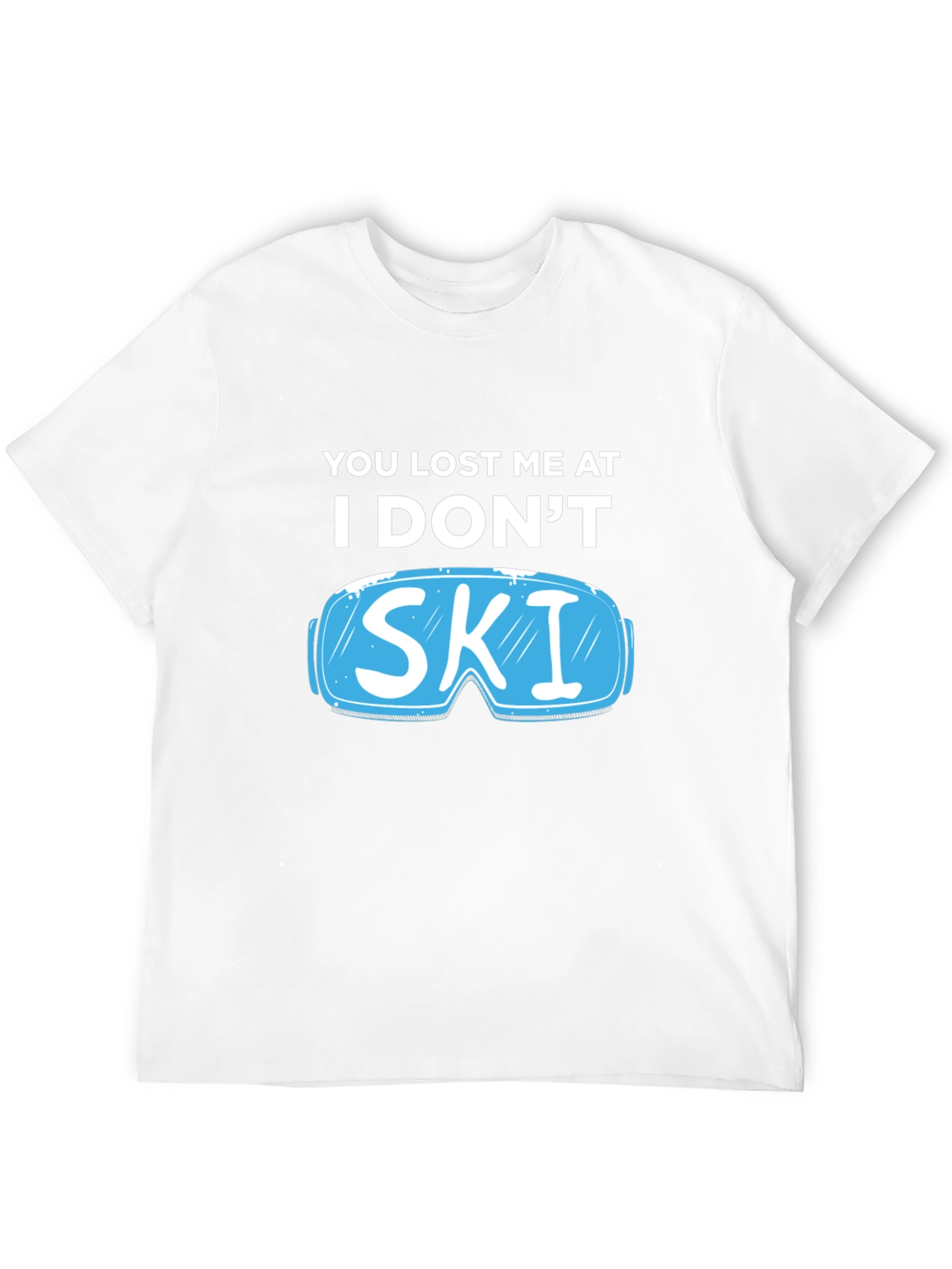 Black You Lost Me At I Don't Ski T-Shirt view 12