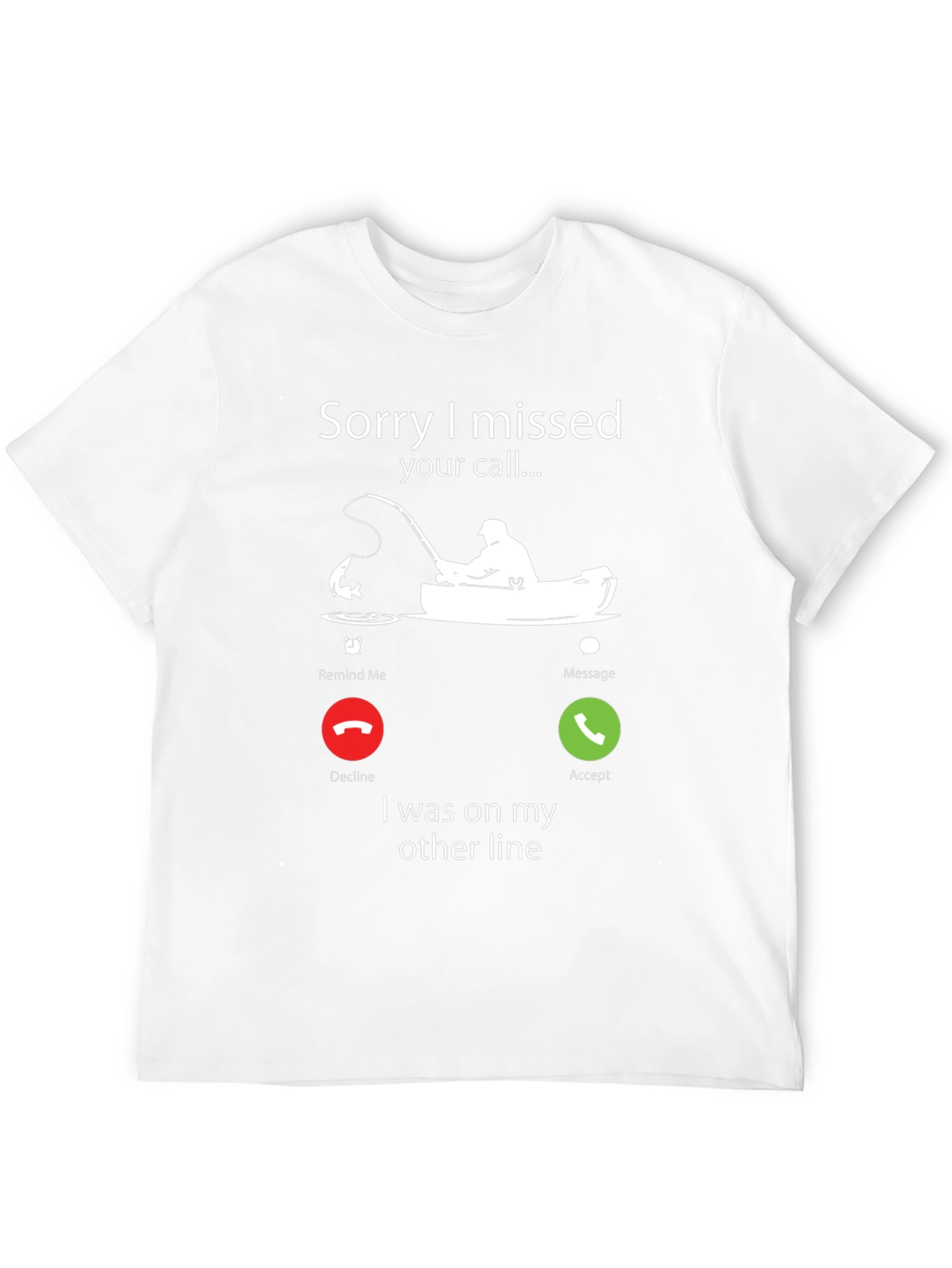 Black Sorry I Missed Your Call Fishing T-Shirt view 12