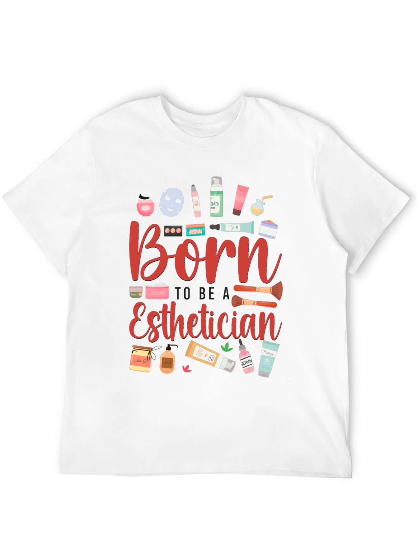 Born Esthetician Graphic T-Shirt - 12