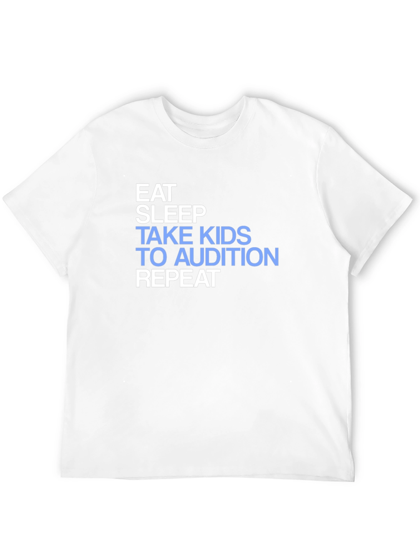 Black Eat Sleep Take Kids to Audition Repeat T-Shirt view 12