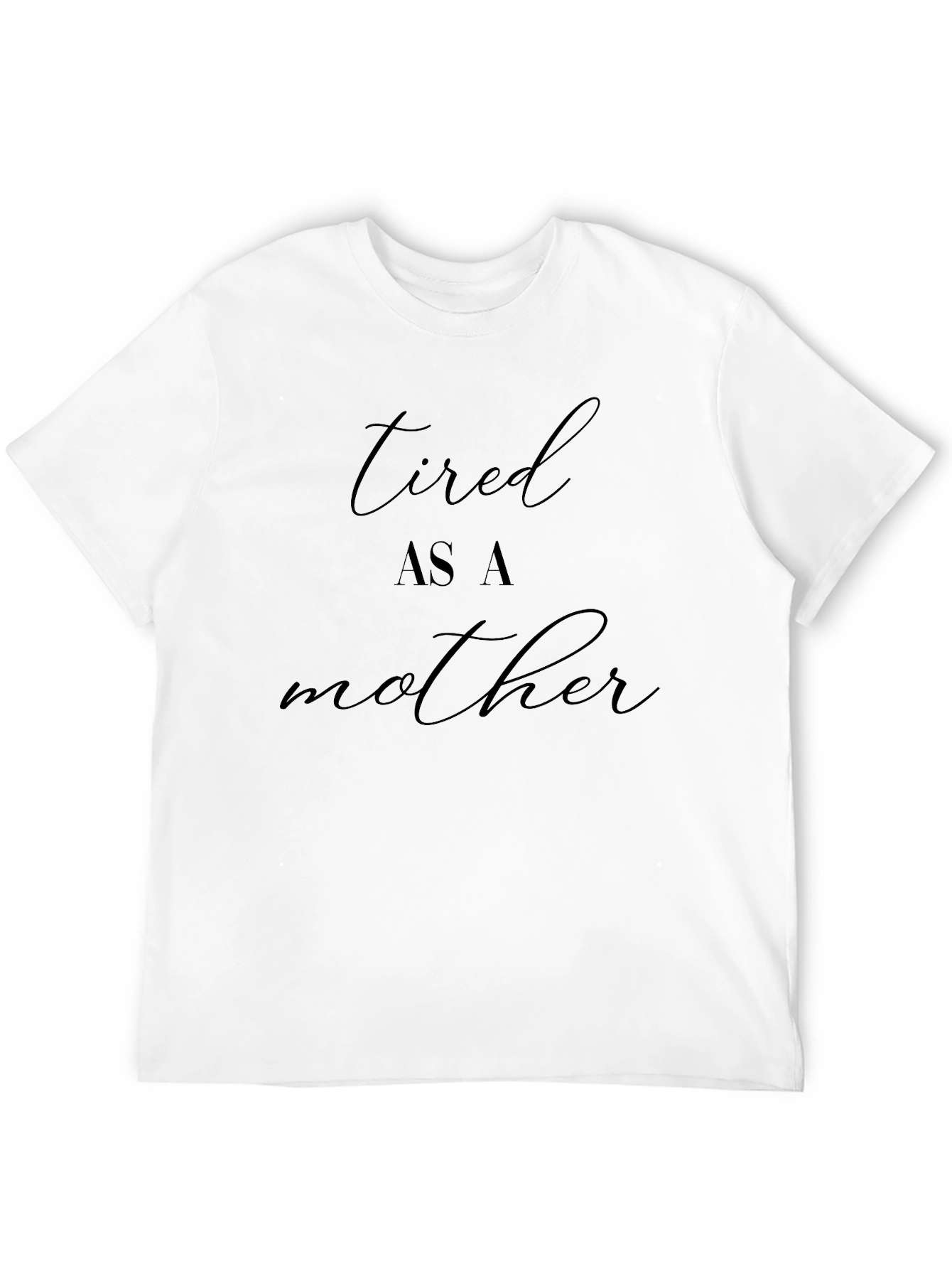 Black Tired As A Mother Black T-Shirt view 12