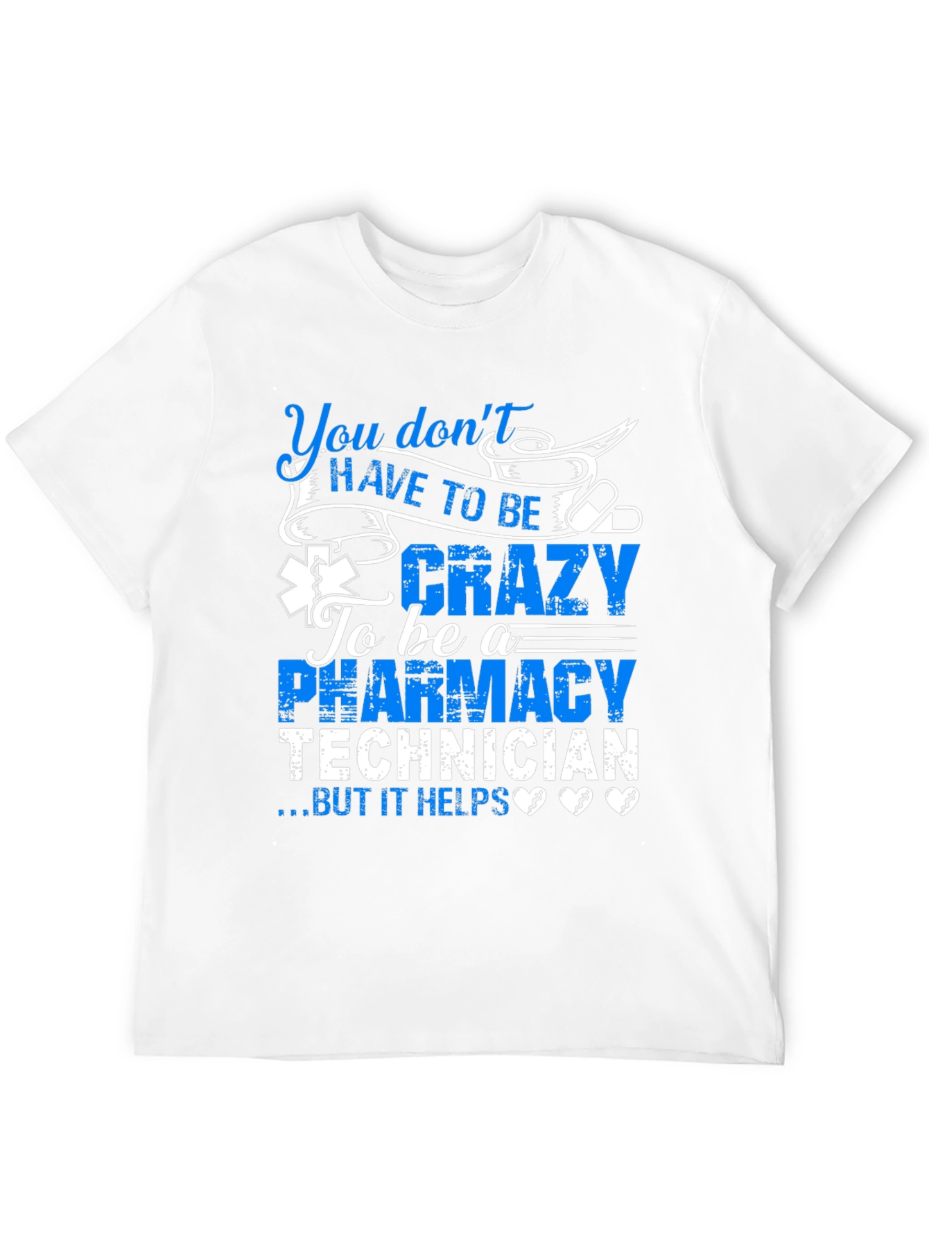 Black Pharmacy Technician T-Shirt: You Don't HAVE TO BE Crazy... view 12