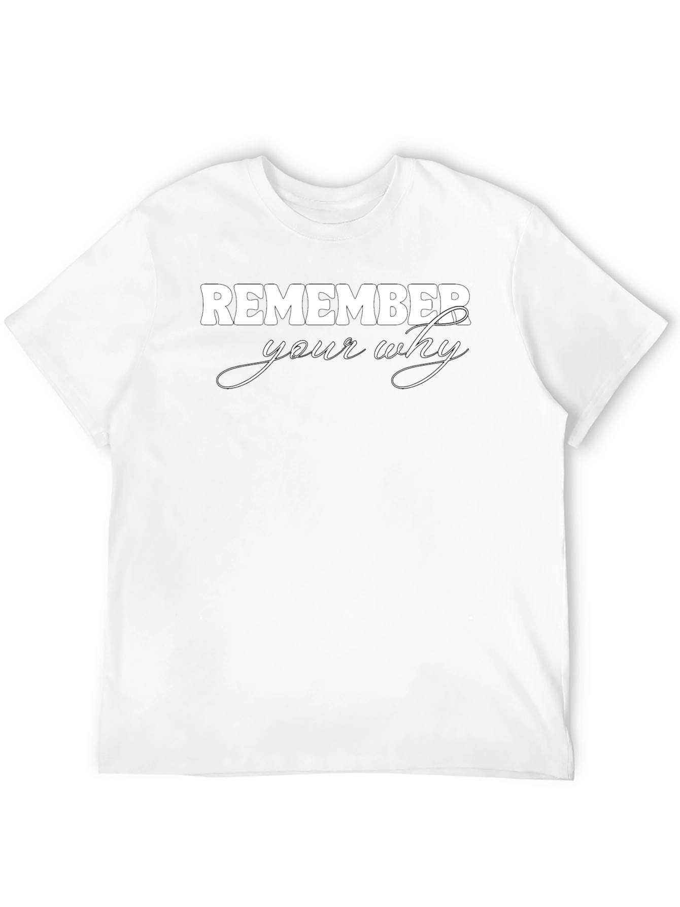 Remember Your Why Graphic Tee - Motivational Shirt - 12